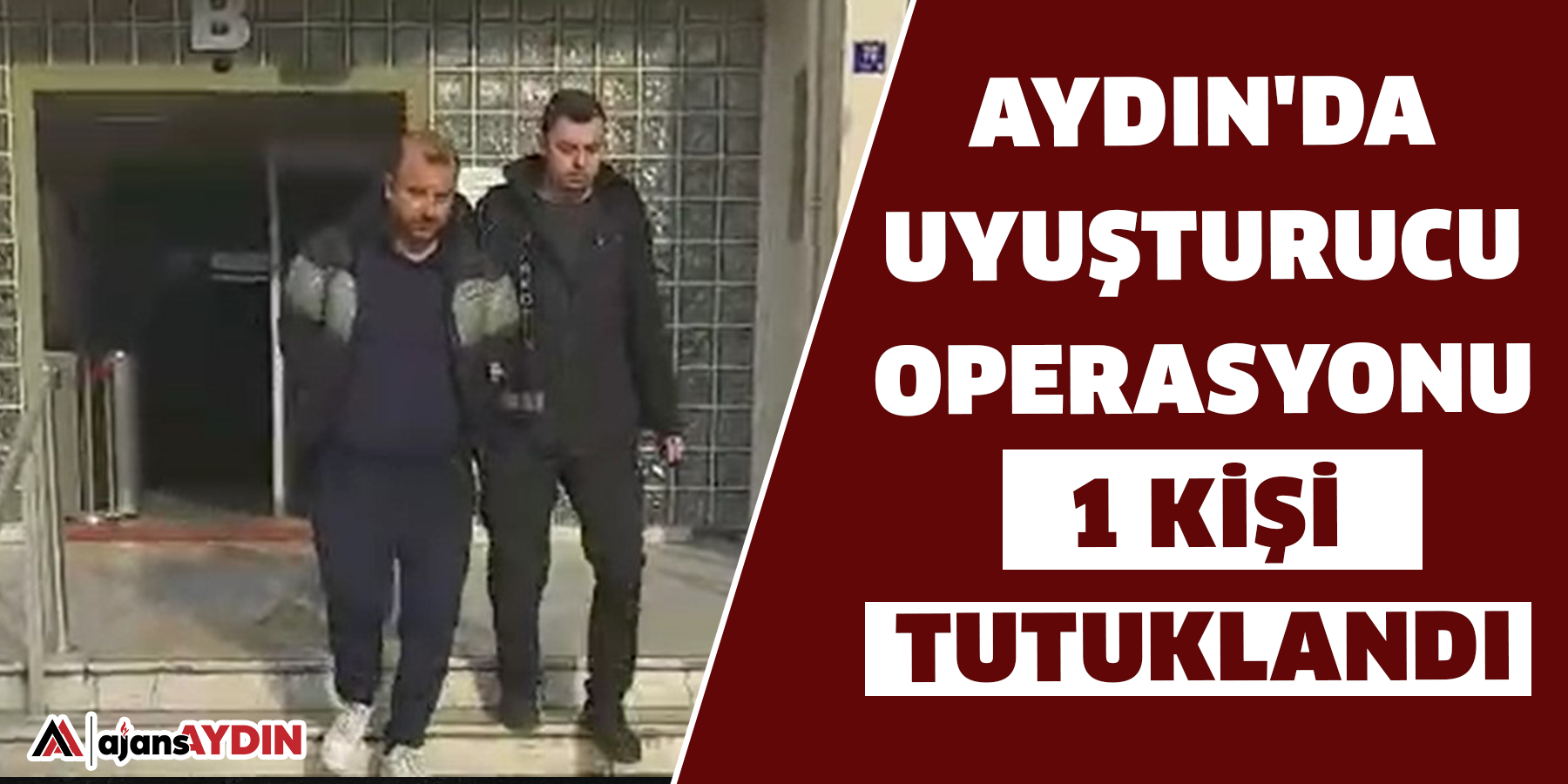 Aydın'da uyuşturucu operasyonu: 1 kişi tutuklandı