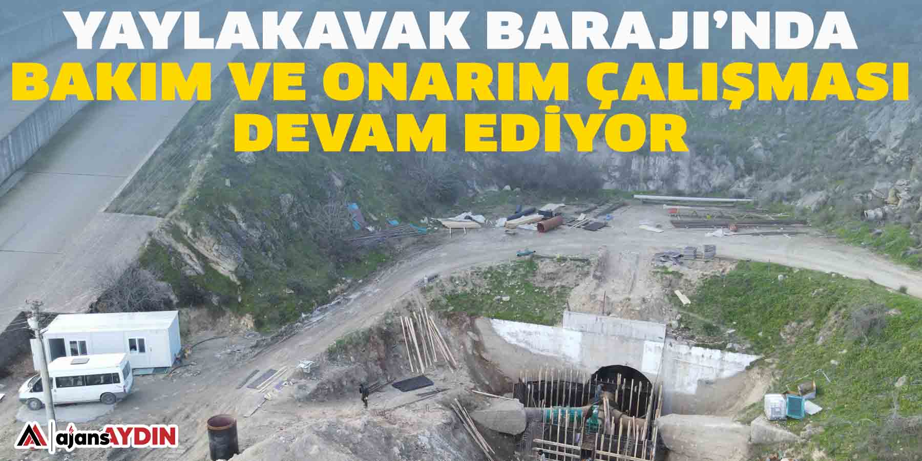 Yaylakavak Barajı’nda bakım ve onarım çalışması devam ediyor