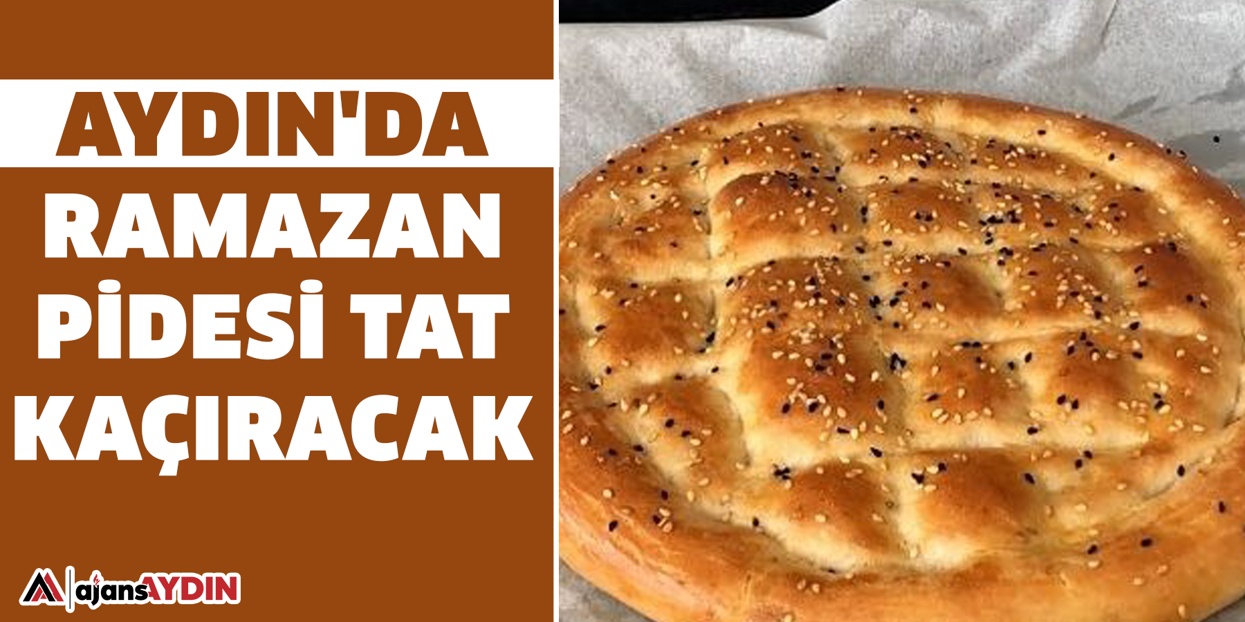 Aydın'da ramazan pidesi tat kaçıracak