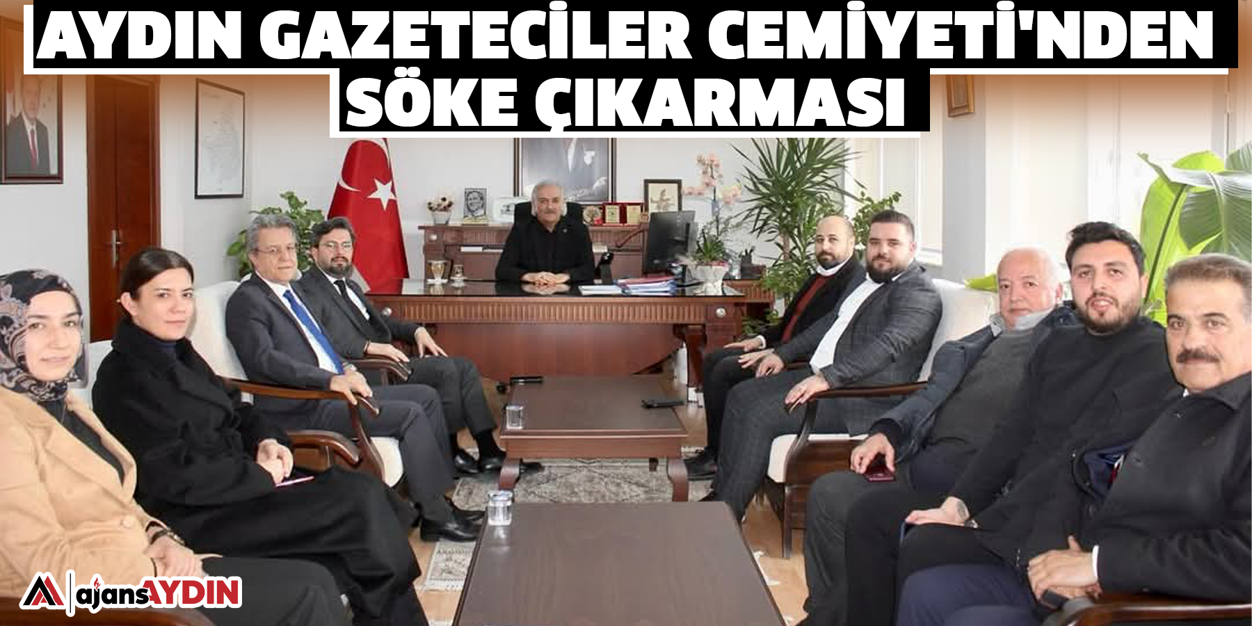 AYDIN GAZETECİLER CEMİYETİ'NDEN SÖKE ÇIKARMASI