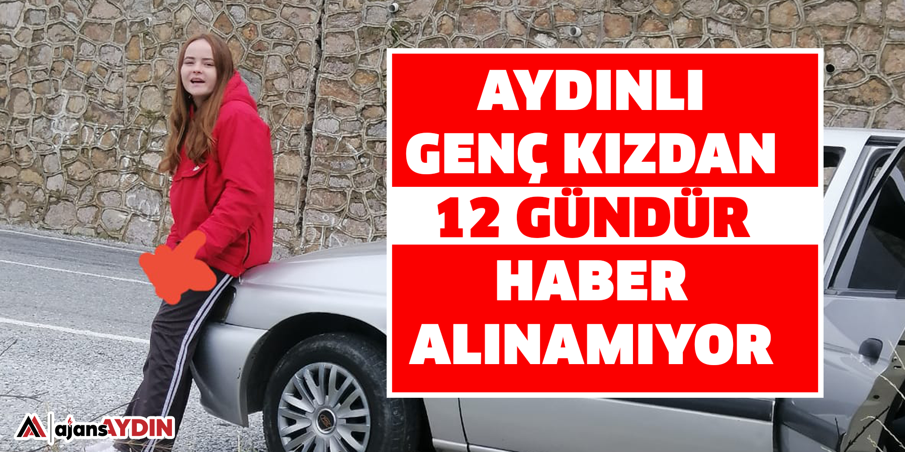 Aydınlı genç kızdan 12 gündür haber alınamıyor