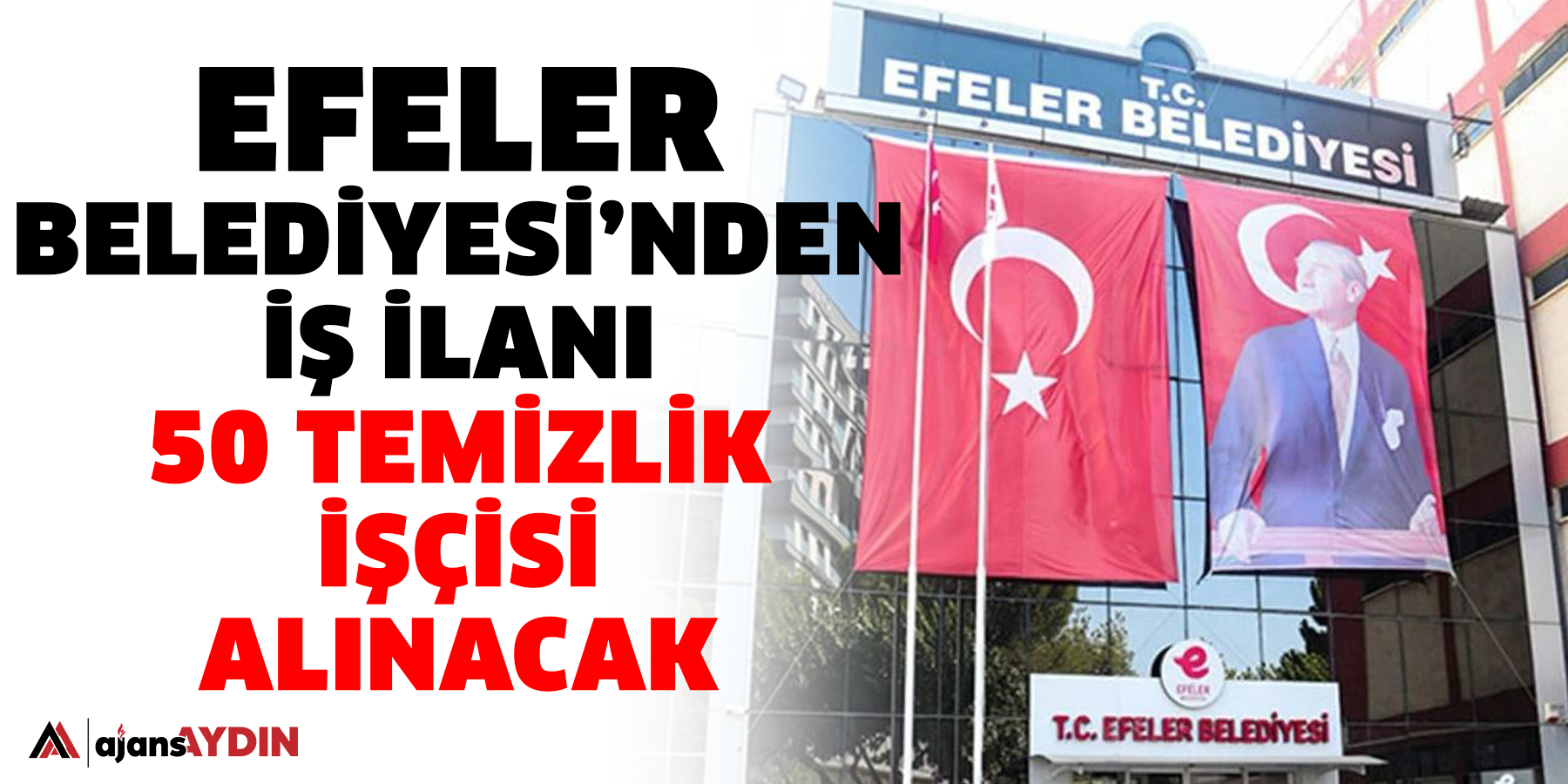 Efeler Belediyesi’nden iş ilanı  50 temizlik işçisi alınacak