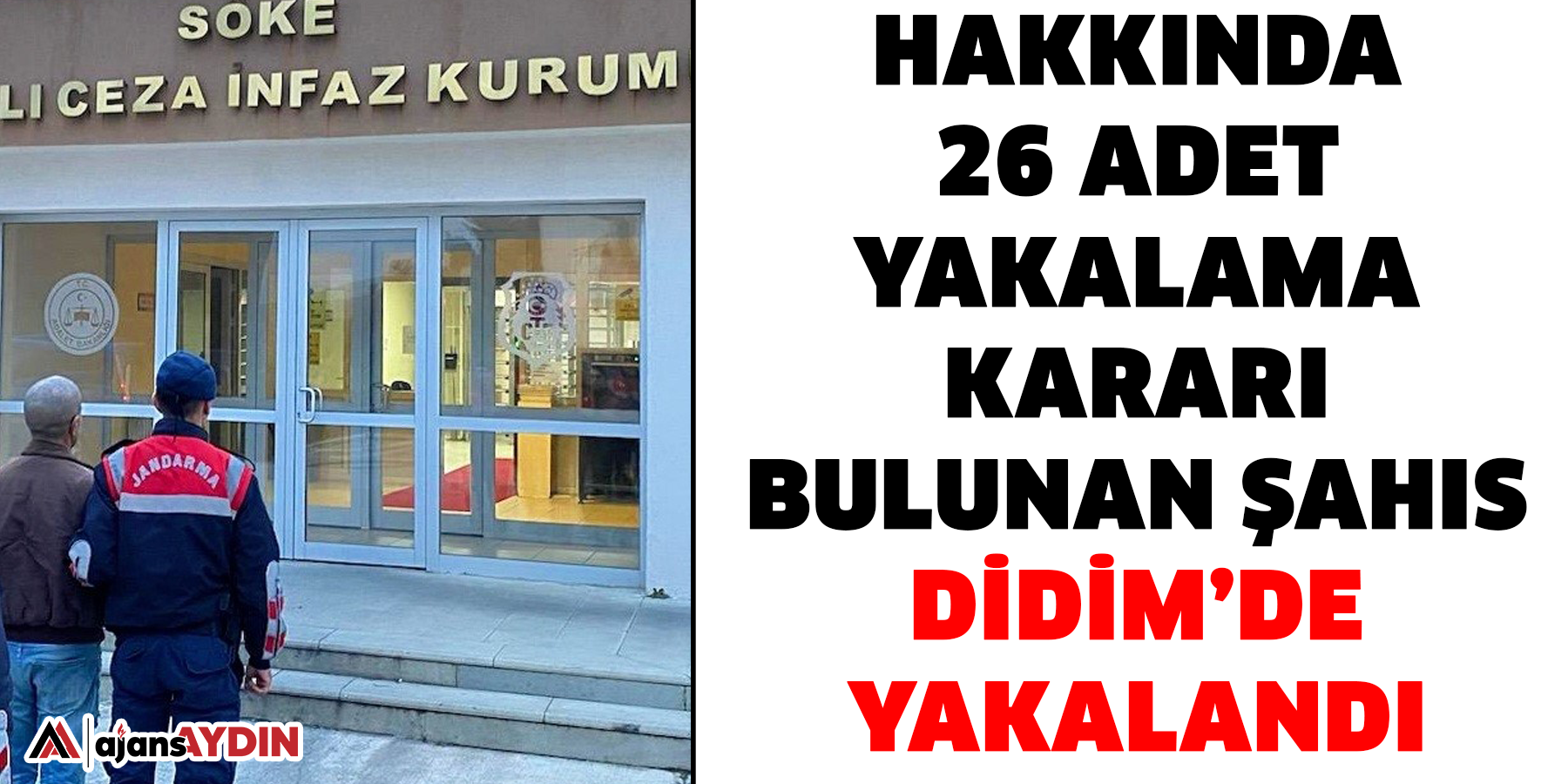 Hakkında 26 adet yakalama kararı bulunan şahıs Didim’de yakalandı