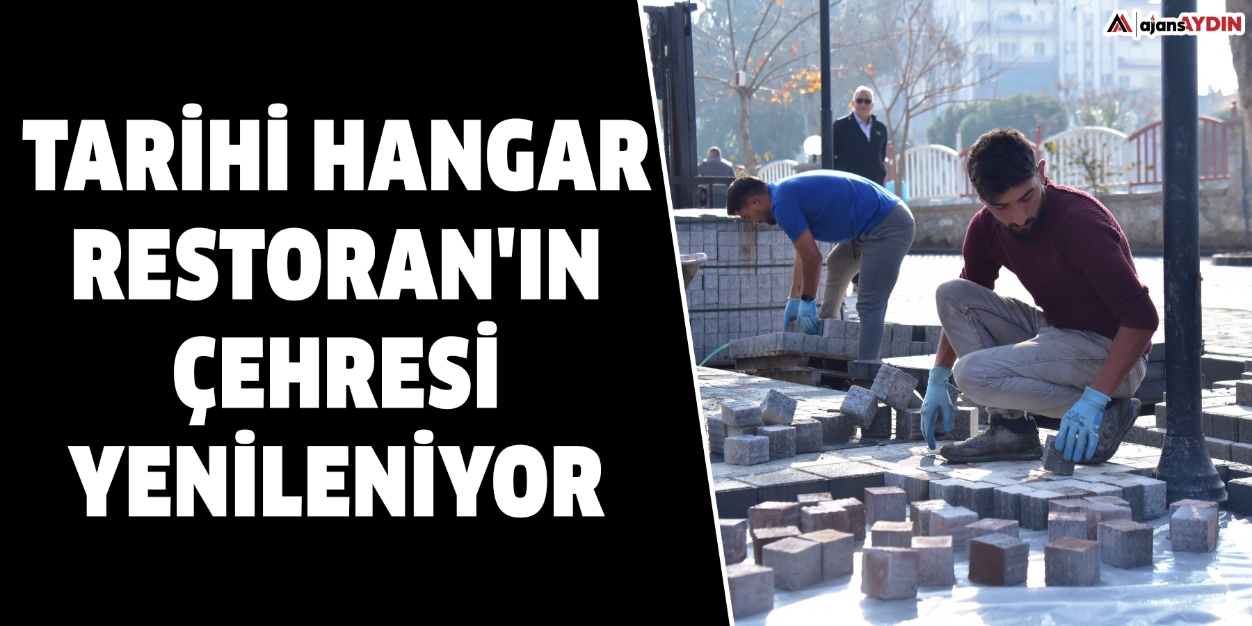 Tarihi Hangar Restoran'ın Çehresi Yenileniyor