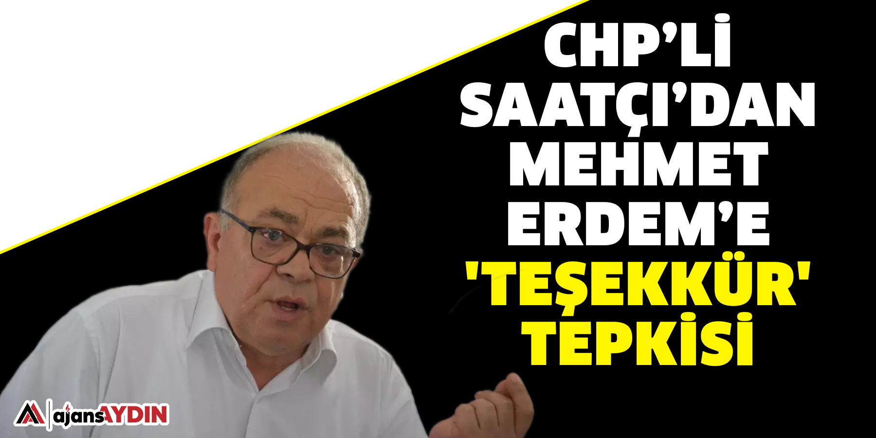 CHP’li Saatçı’dan Mehmet Erdem’e 'Teşekkür' Tepkisi