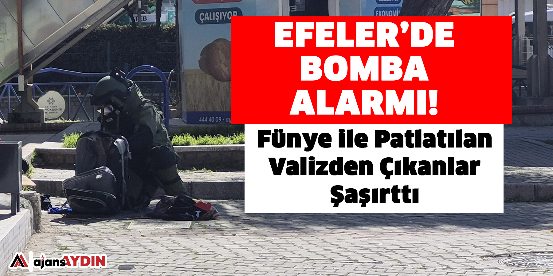 Efeler’de Bomba Alarmı! Fünye ile Patlatılan Valizden Çıkanlar Şaşırttı