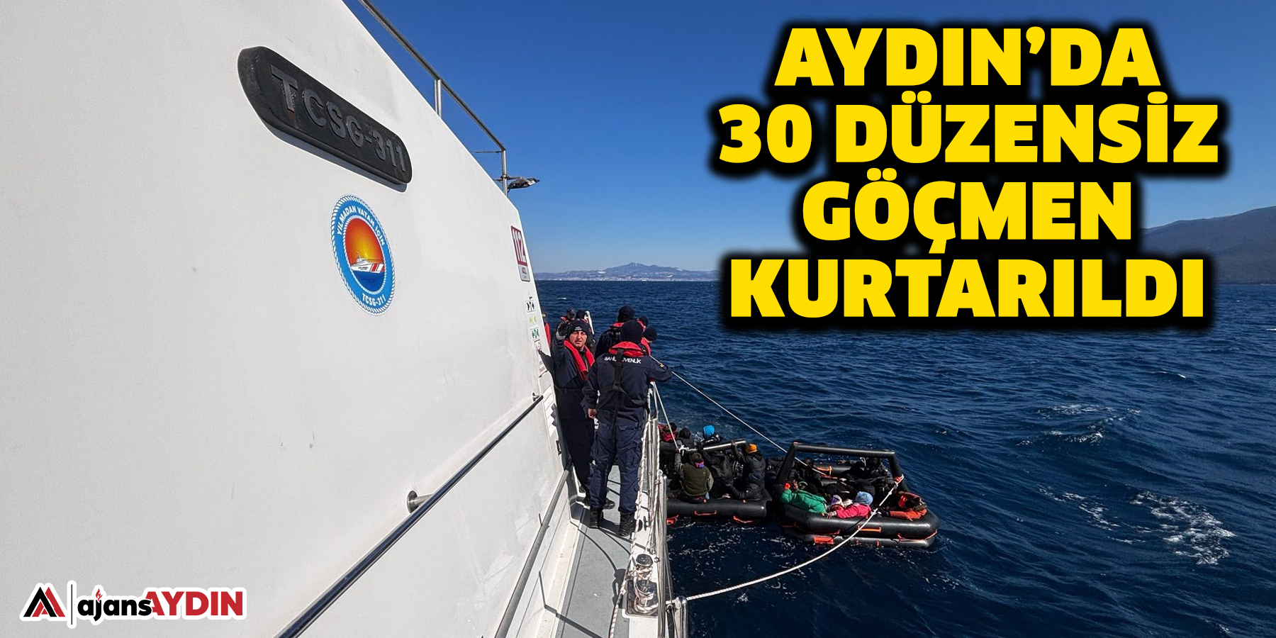 Aydın’da 30 düzensiz göçmen kurtarıldı