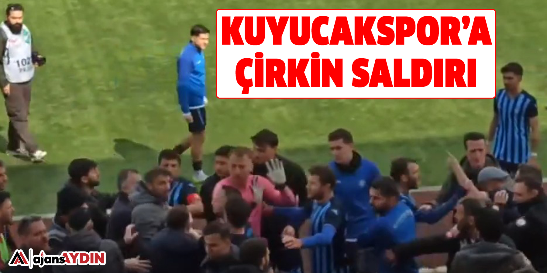 Kuyucakspor’a Çirkin Saldırı