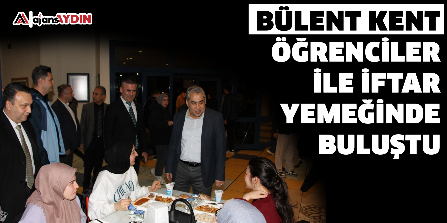 Bülent Kent, Öğrenciler ile iftar yemeğinde buluştu