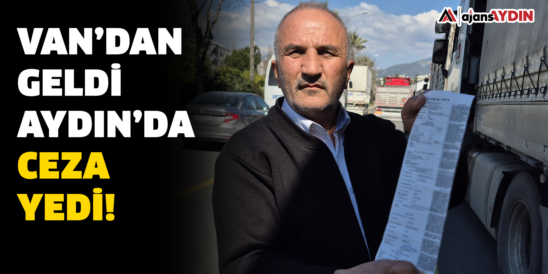 Van’dan geldi Aydın’da ceza yedi!