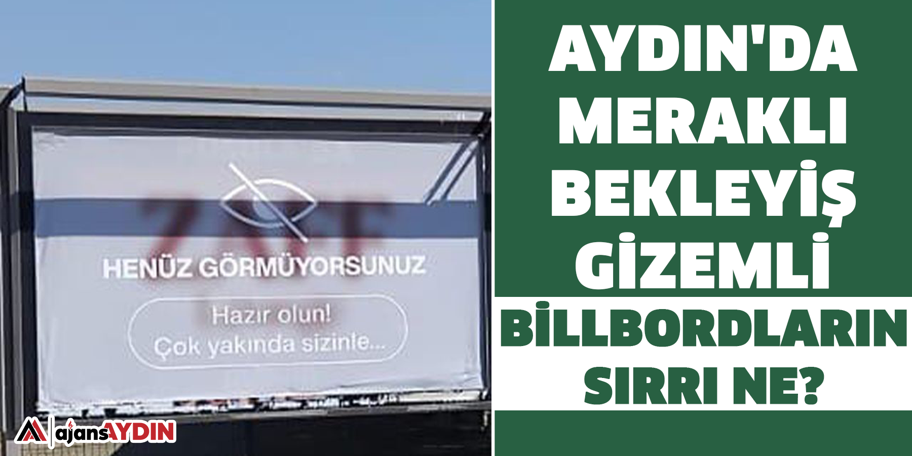 Aydın'da Meraklı Bekleyiş Gizemli Billbordların Sırrı Ne?