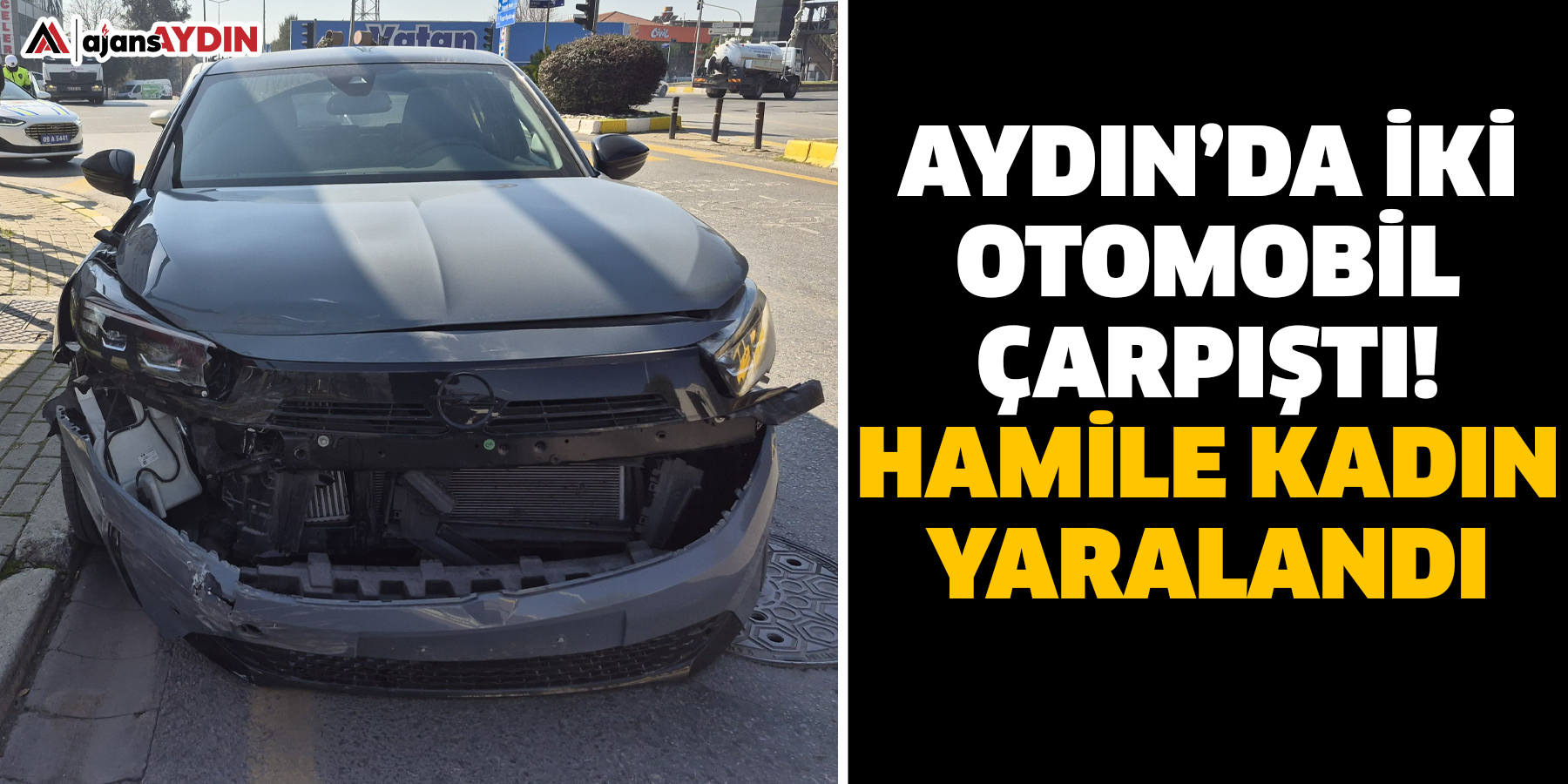 Aydın’da iki otomobil çarpıştı  Hamile kadın yaralandı