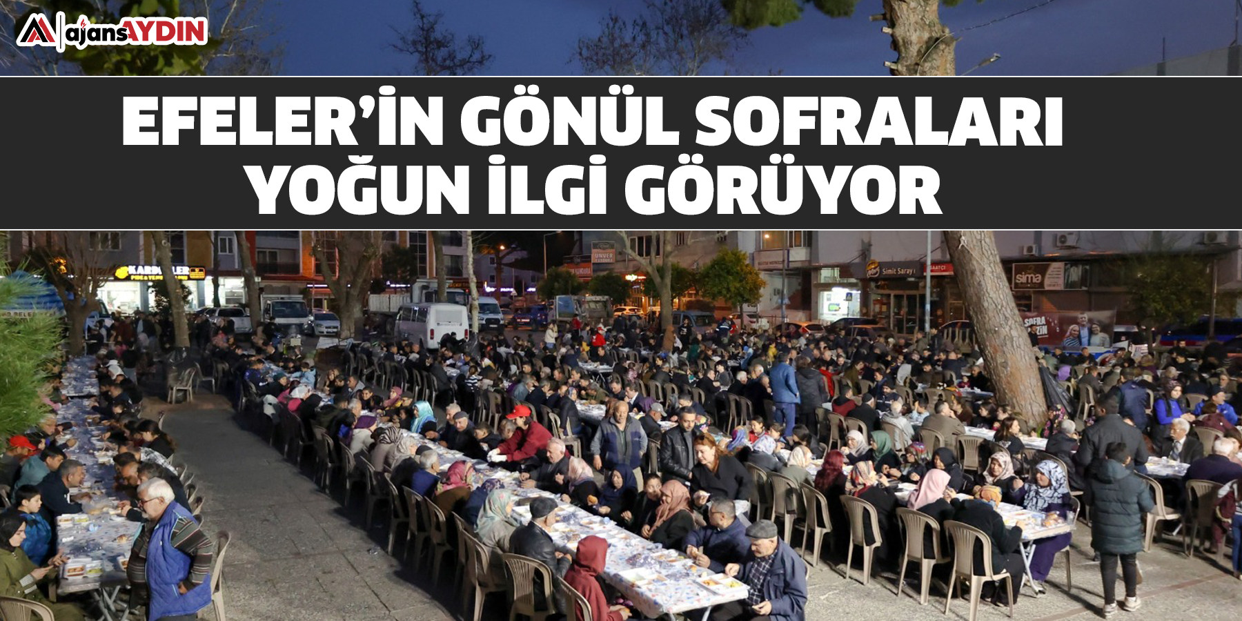 Efeler’in Gönül Sofraları Yoğun İlgi Görüyor