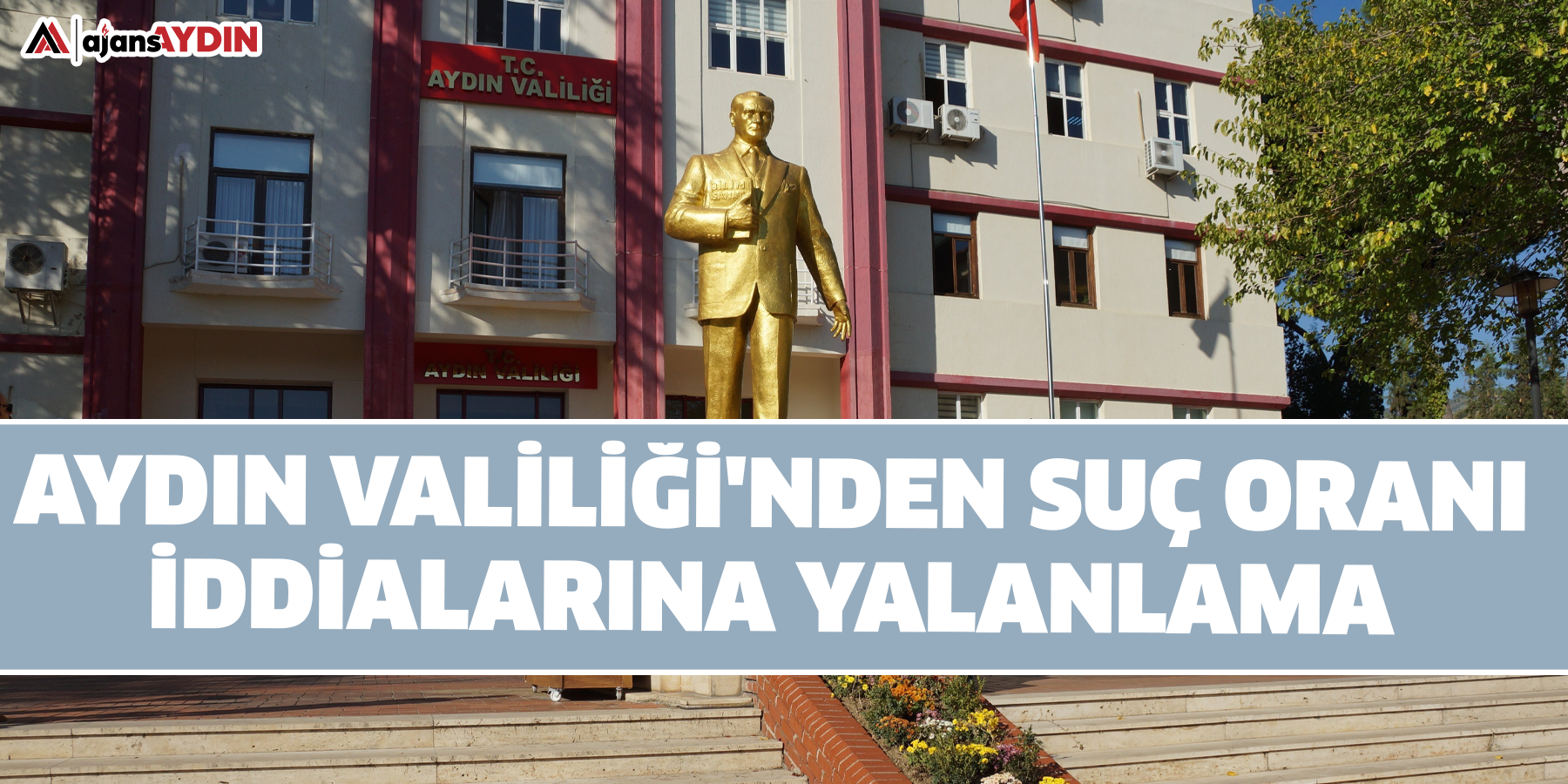 Aydın Valiliği'nden suç oranı iddialarına yalanlama