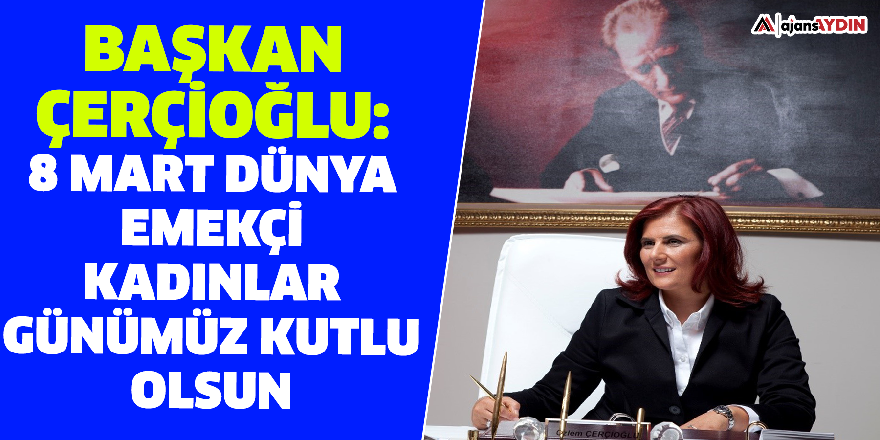 Başkan Çerçioğlu: 8 Mart Dünya Emekçi Kadınlar Günümüz Kutlu Olsun