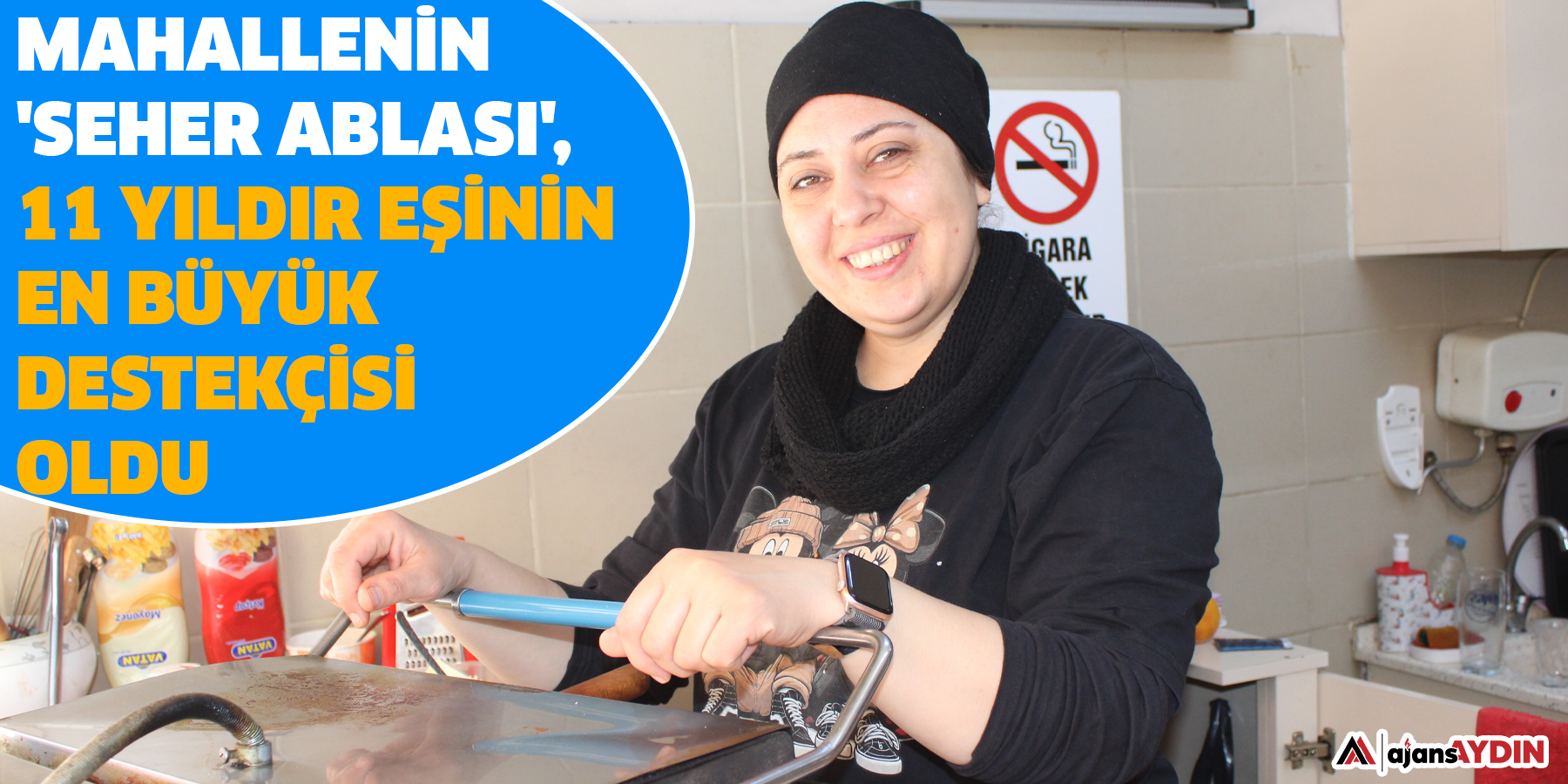 Mahallenin 'Seher ablası', 11 yıldır eşinin en büyük destekçisi oldu