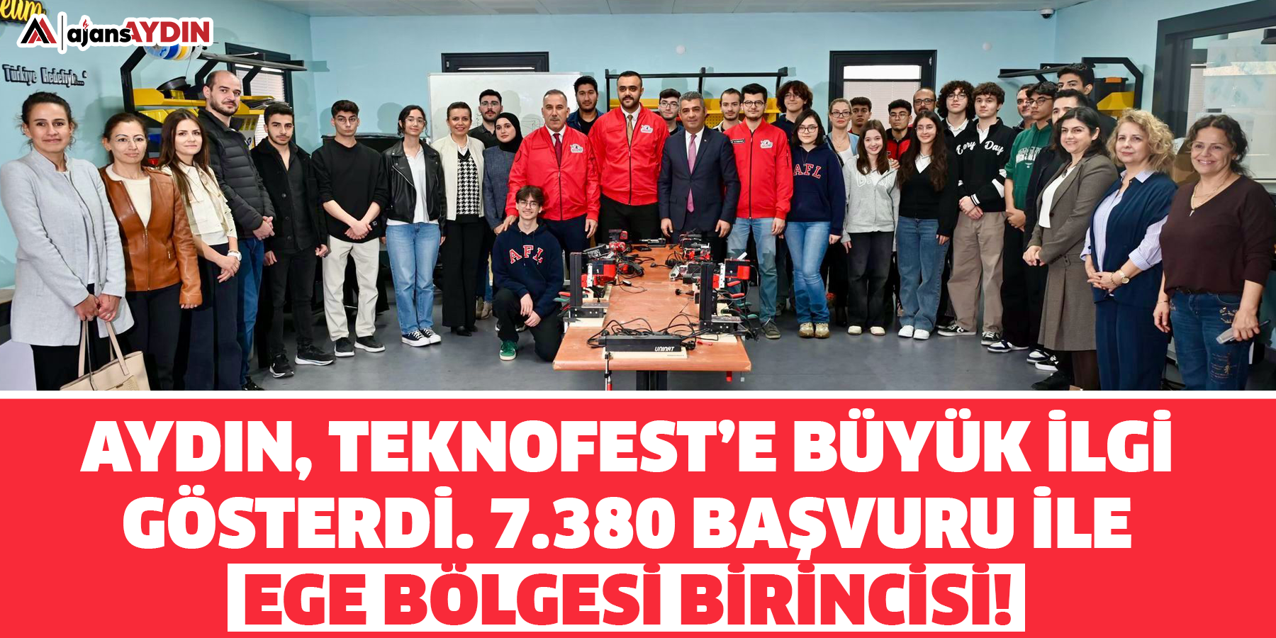 Aydın, TEKNOFEST’e Büyük İlgi Gösterdi. 7.380 Başvuru ile Ege Bölgesi Birincisi!