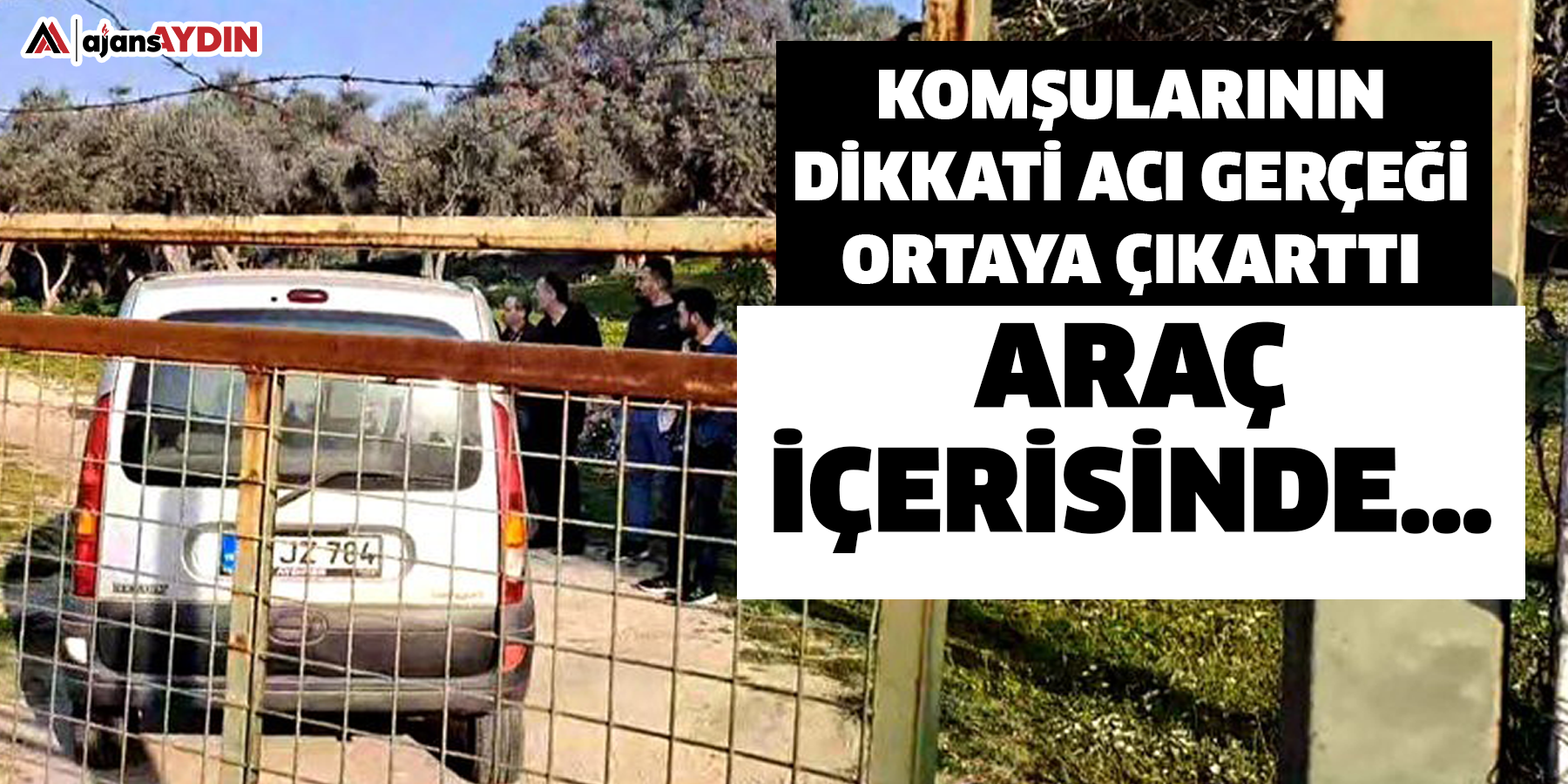 Komşularının dikkati acı gerçeği ortaya çıkarttı: Araç içerisinde…