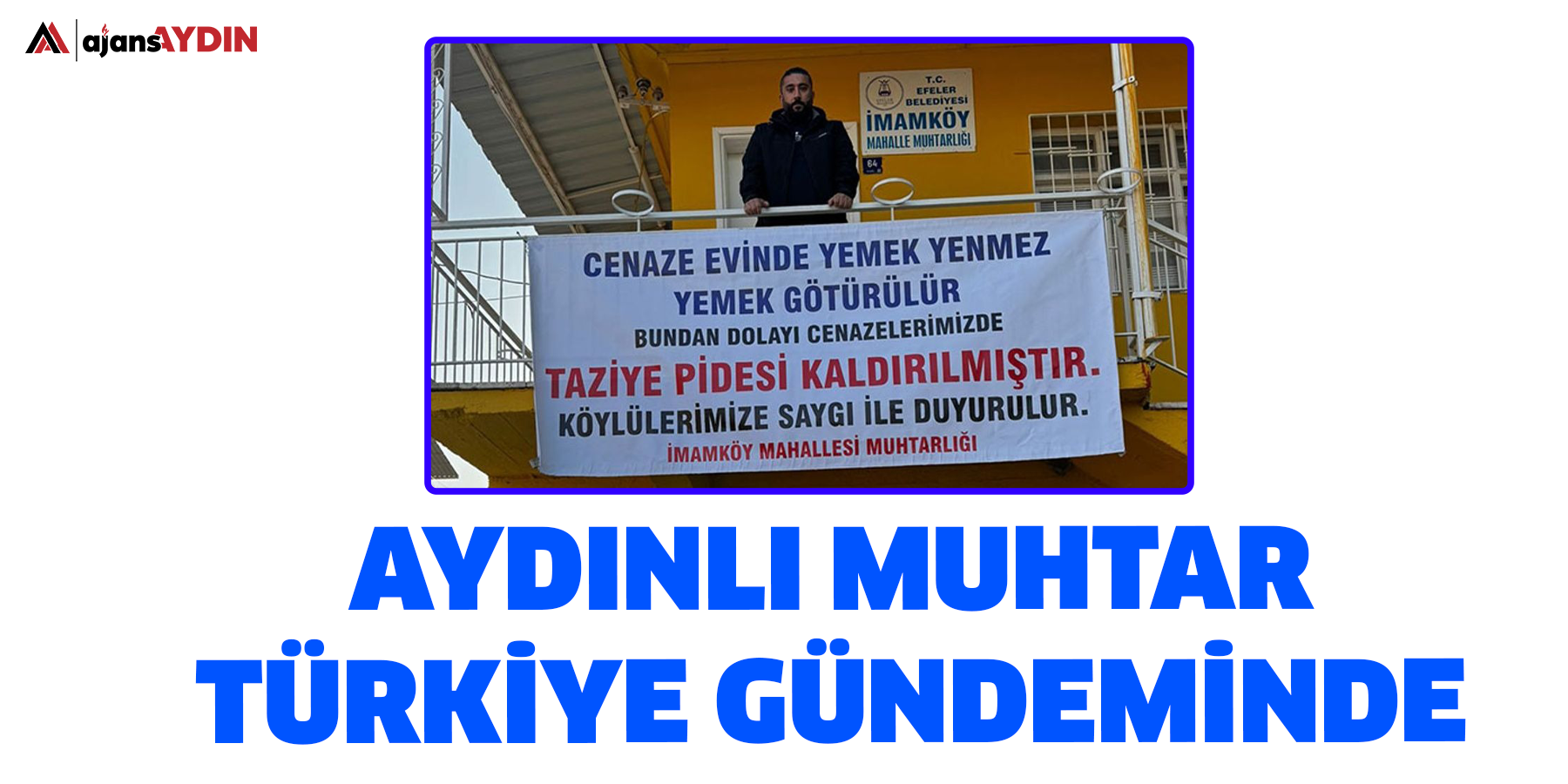 Aydınlı muhtar Türkiye gündeminde