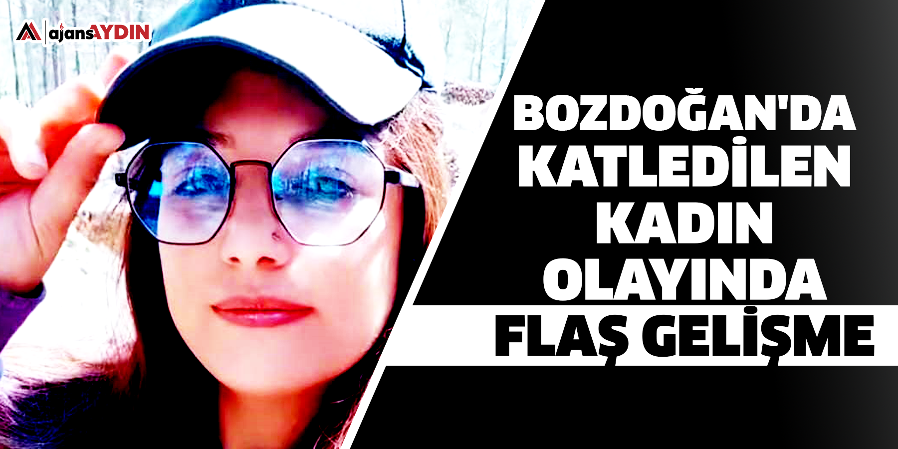 Bozdoğanlı Meltem Menteşe olayında flaş gelişme