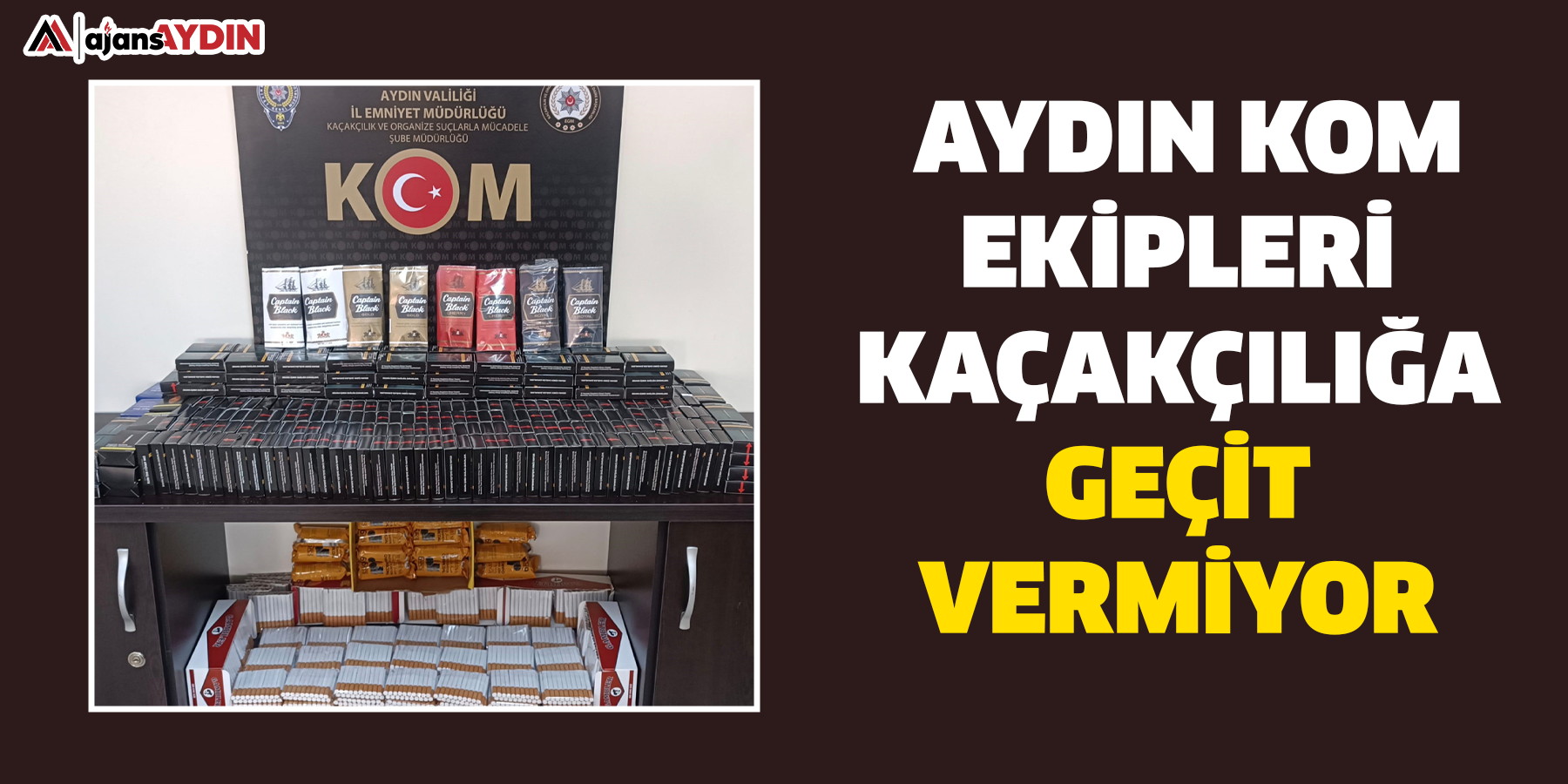 Aydın KOM ekipleri kaçakçılığa geçit vermiyor