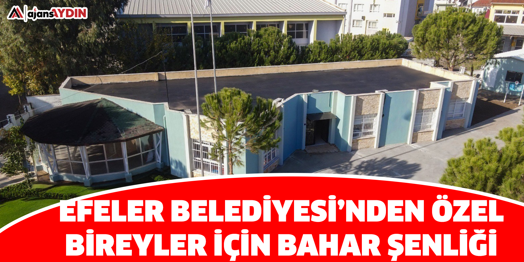 Efeler Belediyesi’nden özel bireyler için bahar şenliği