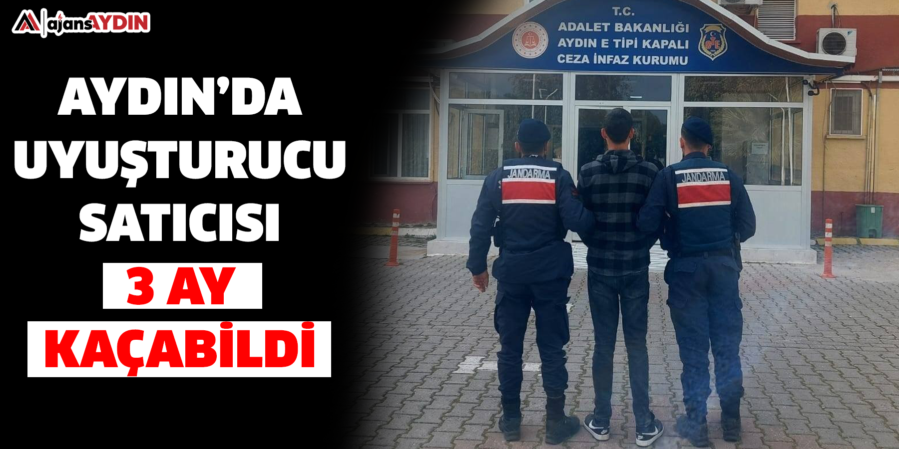 Aydın’da uyuşturucu satıcısı 3 ay kaçabildi