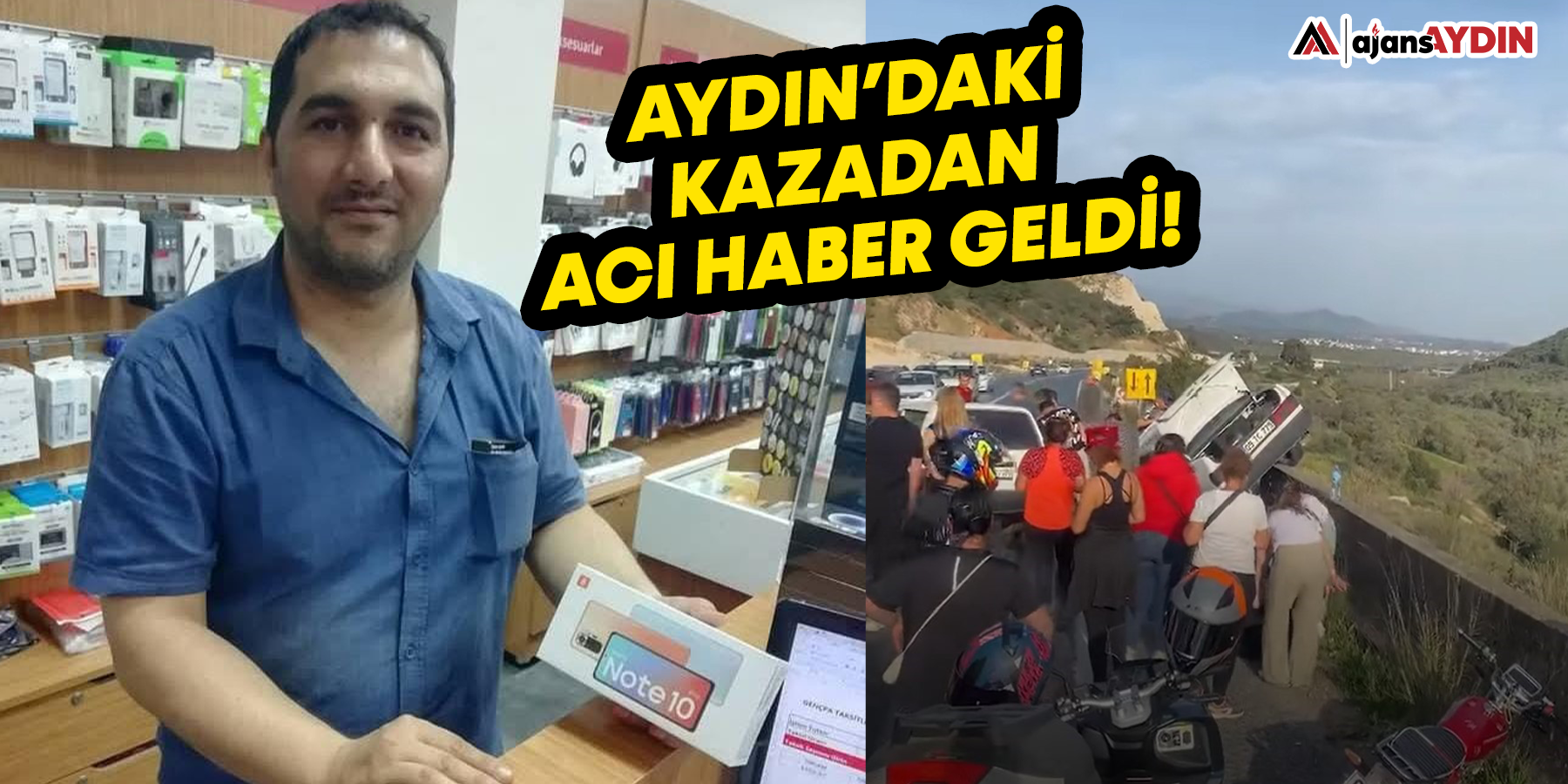 Aydın'daki kazadan acı haber geldi