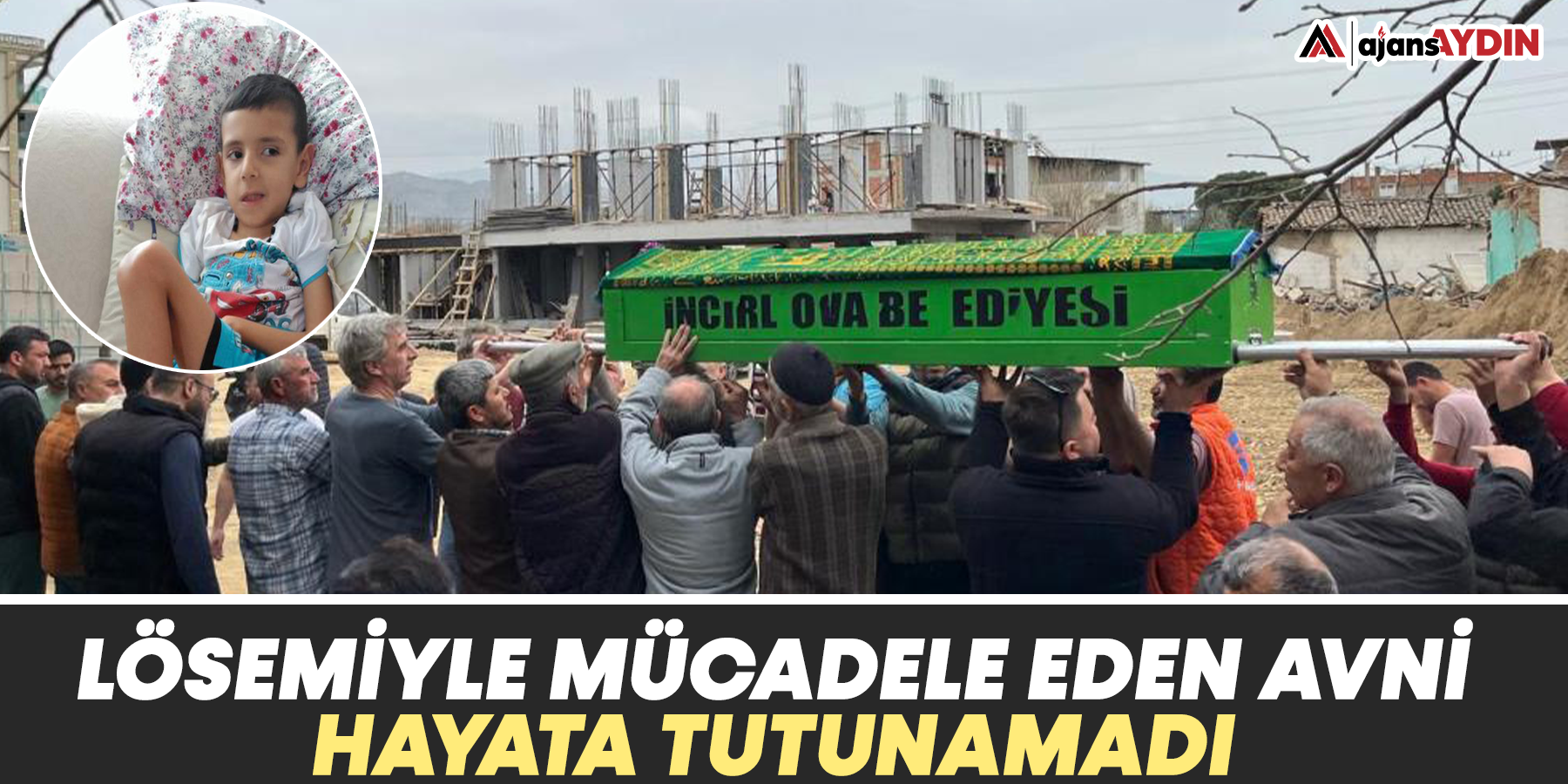 Lösemiyle mücadele eden Avni, hayata tutunamadı