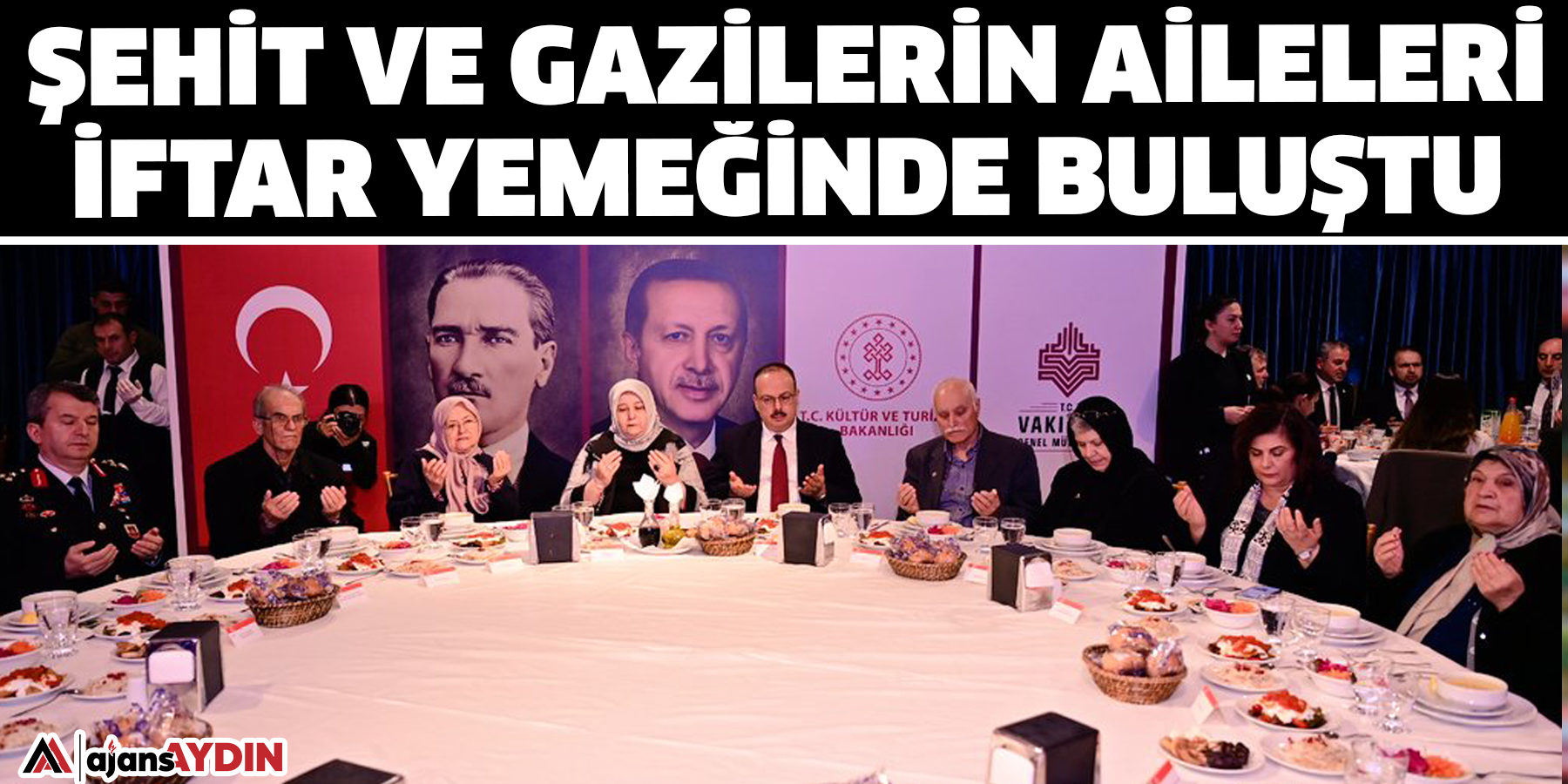 Şehit ve gazilerin aileleri iftar yemeğinde buluştu