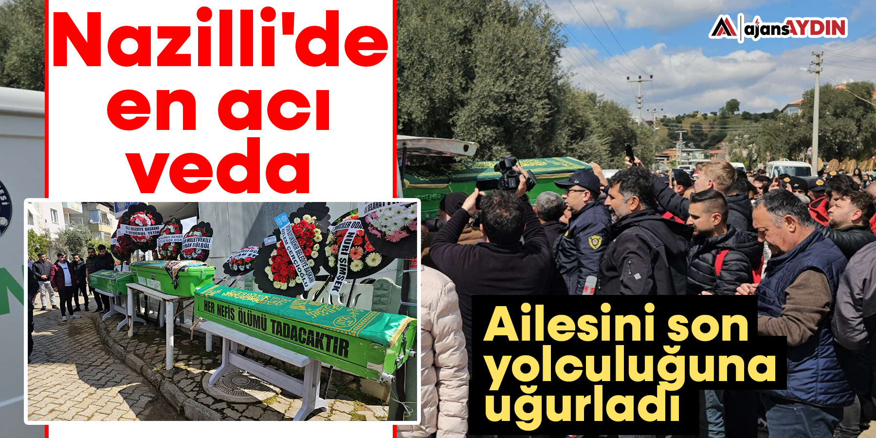 Nazilli'de en acı veda