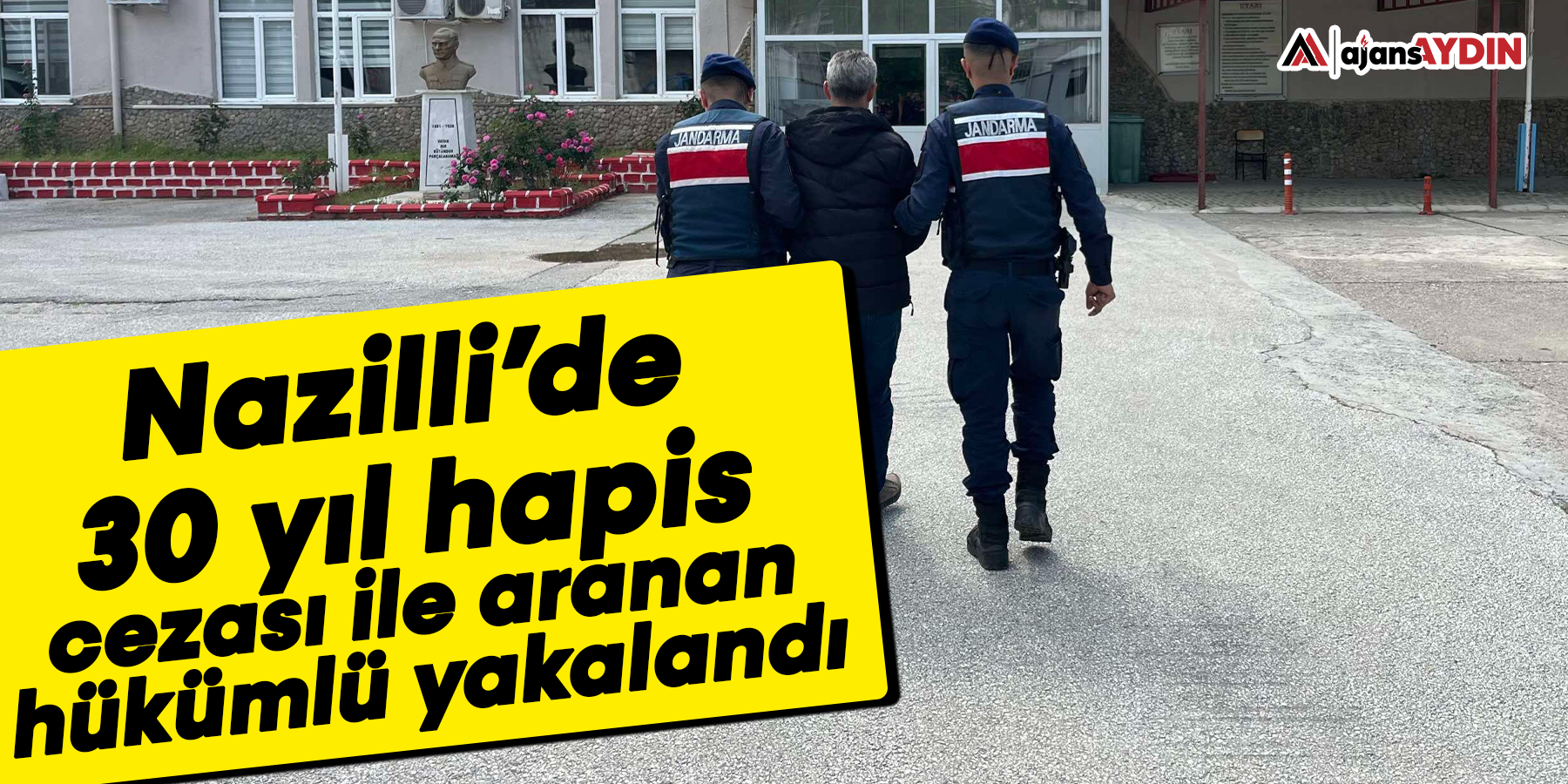 Nazilli’de 30 yıl hapis cezası ile aranan hükümlü yakalandı