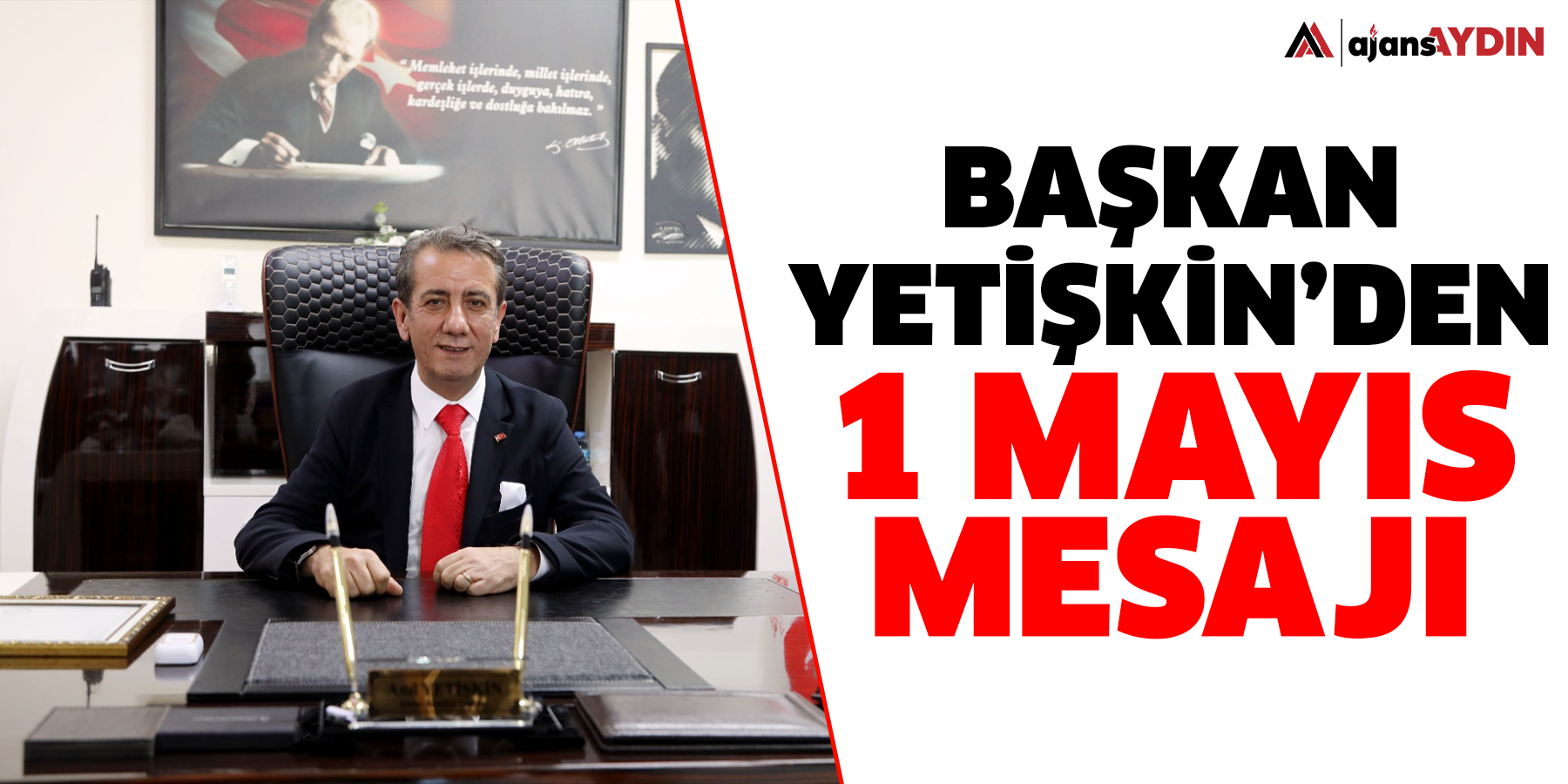 Başkan Yetişkin’den 1 Mayıs Mesajı
