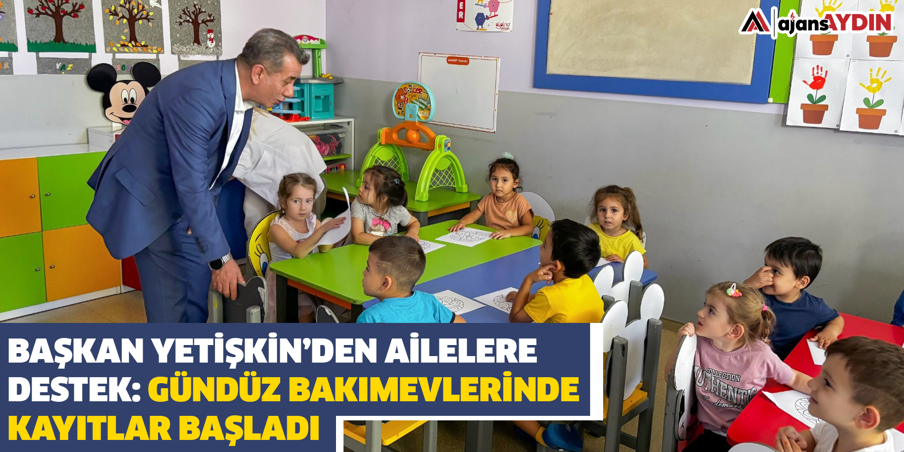Başkan Yetişkin’den Ailelere Destek: Gündüz Bakımevlerinde Kayıtlar Başladı