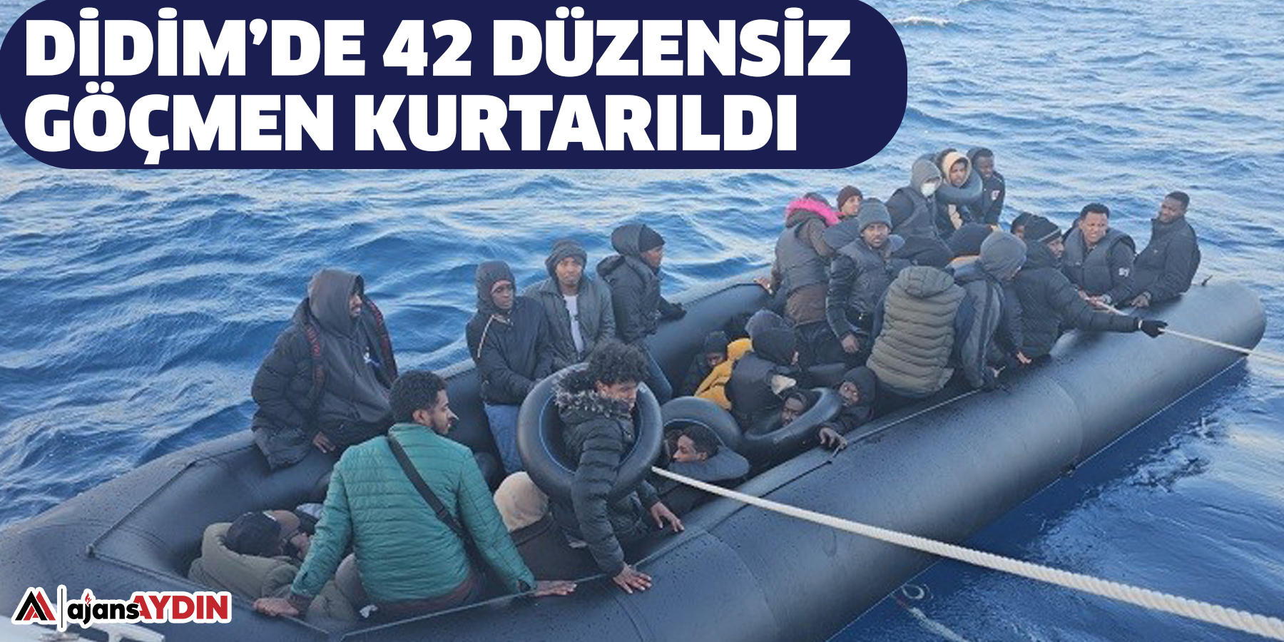 Didim’de 42 düzensiz göçmen kurtarıldı