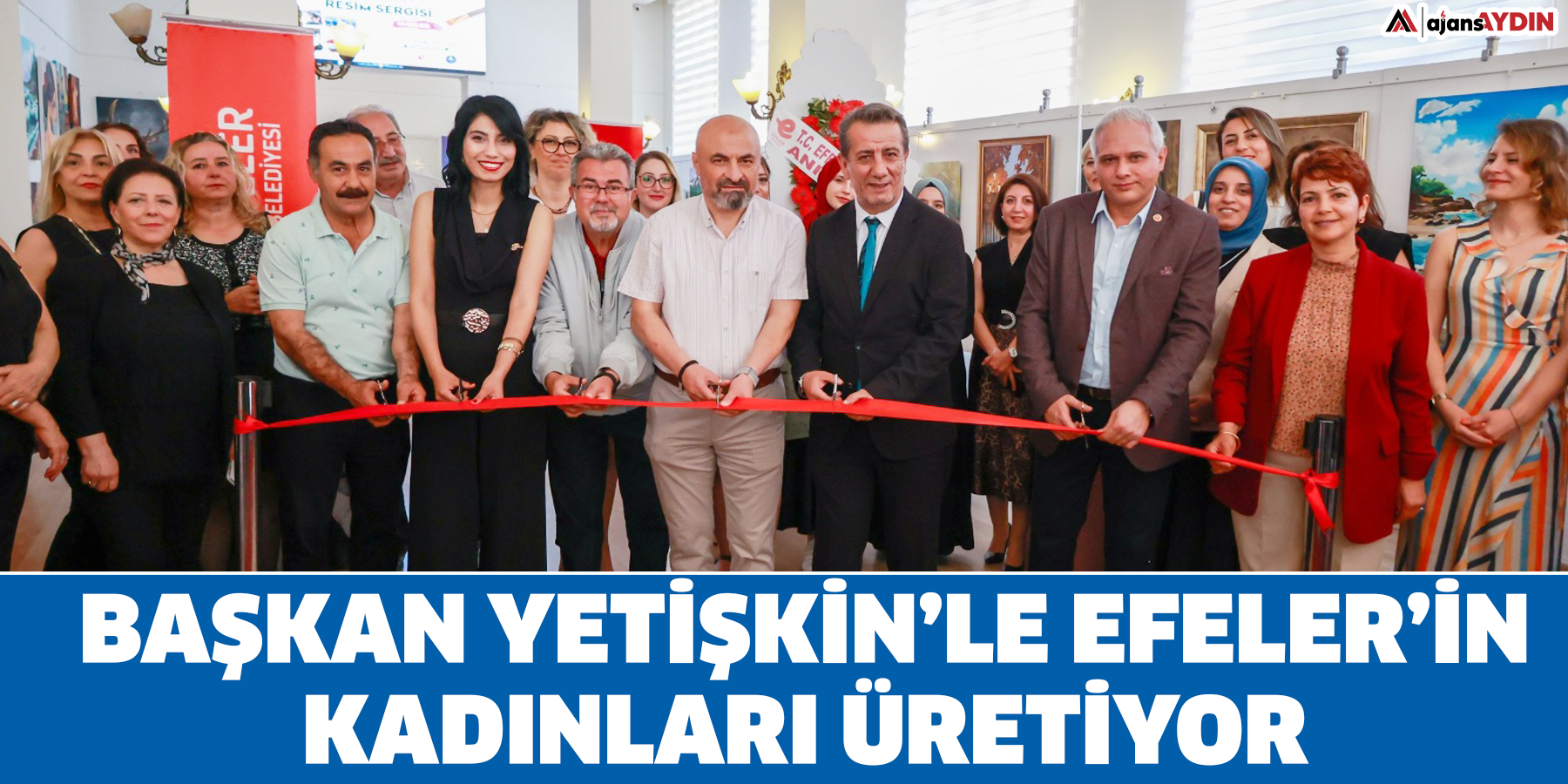 Başkan Yetişkin’le Efeler’in Kadınları Üretiyor