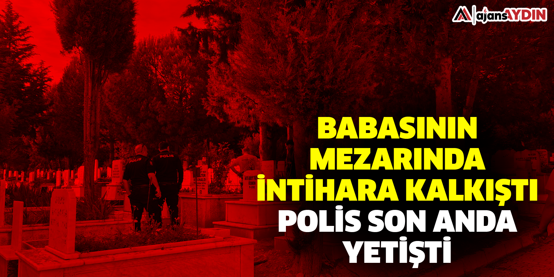 Babasının Mezarında İntihara Kalkıştı Polis Son Anda Yetişti
