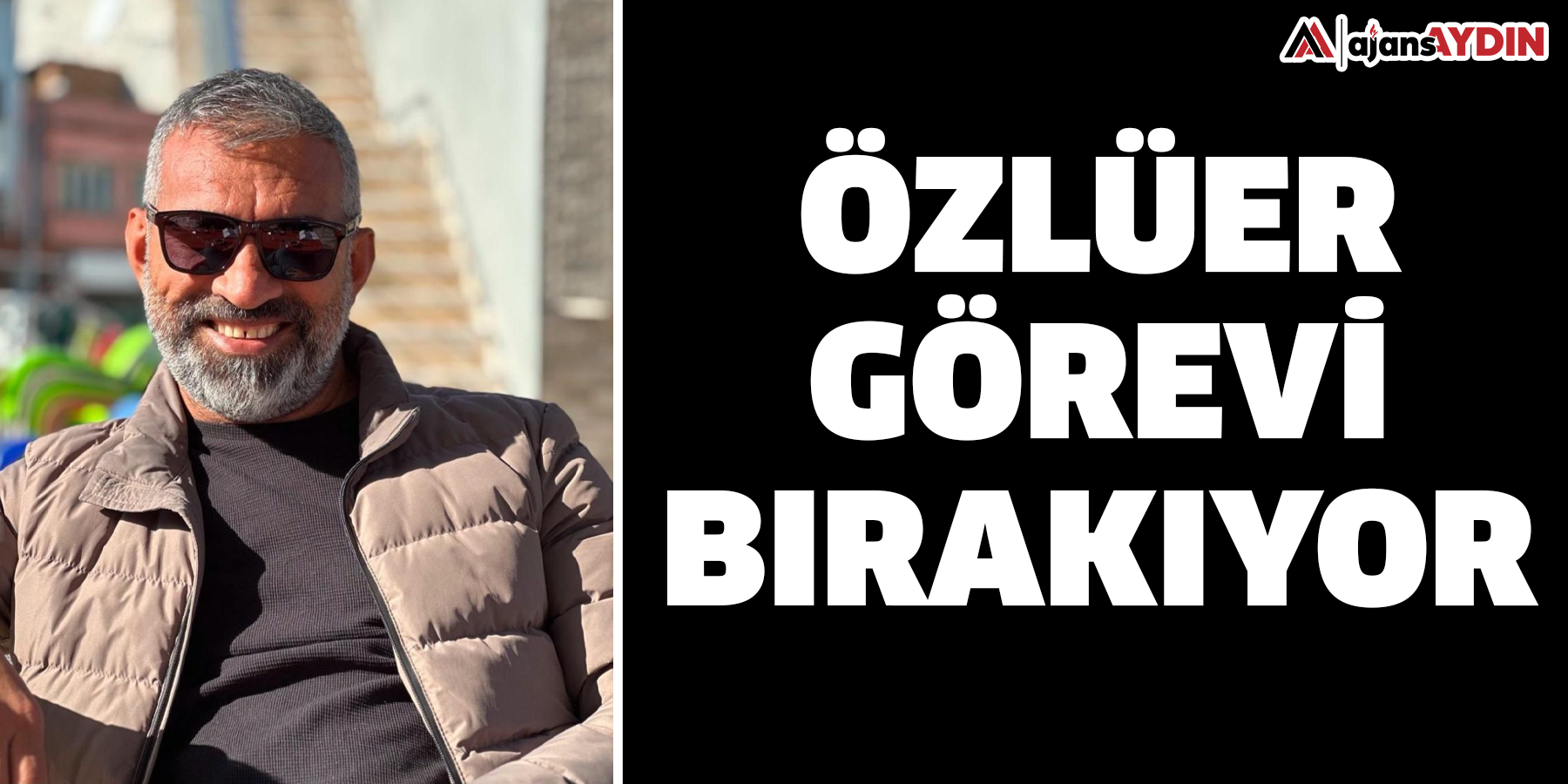 Özlüer  Görevi Bırakıyor