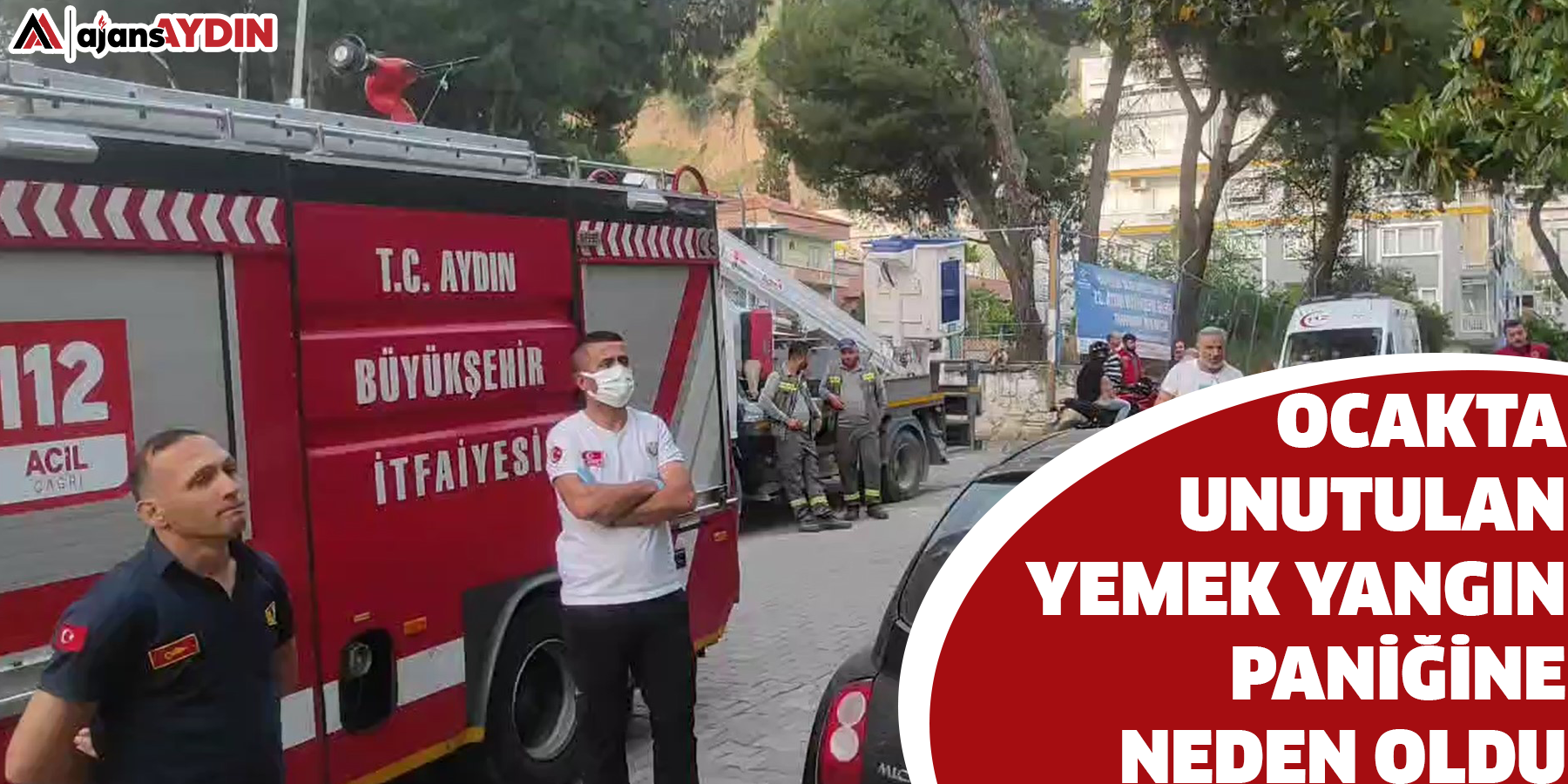 Ocakta unutulan yemek yangın paniğine neden oldu
