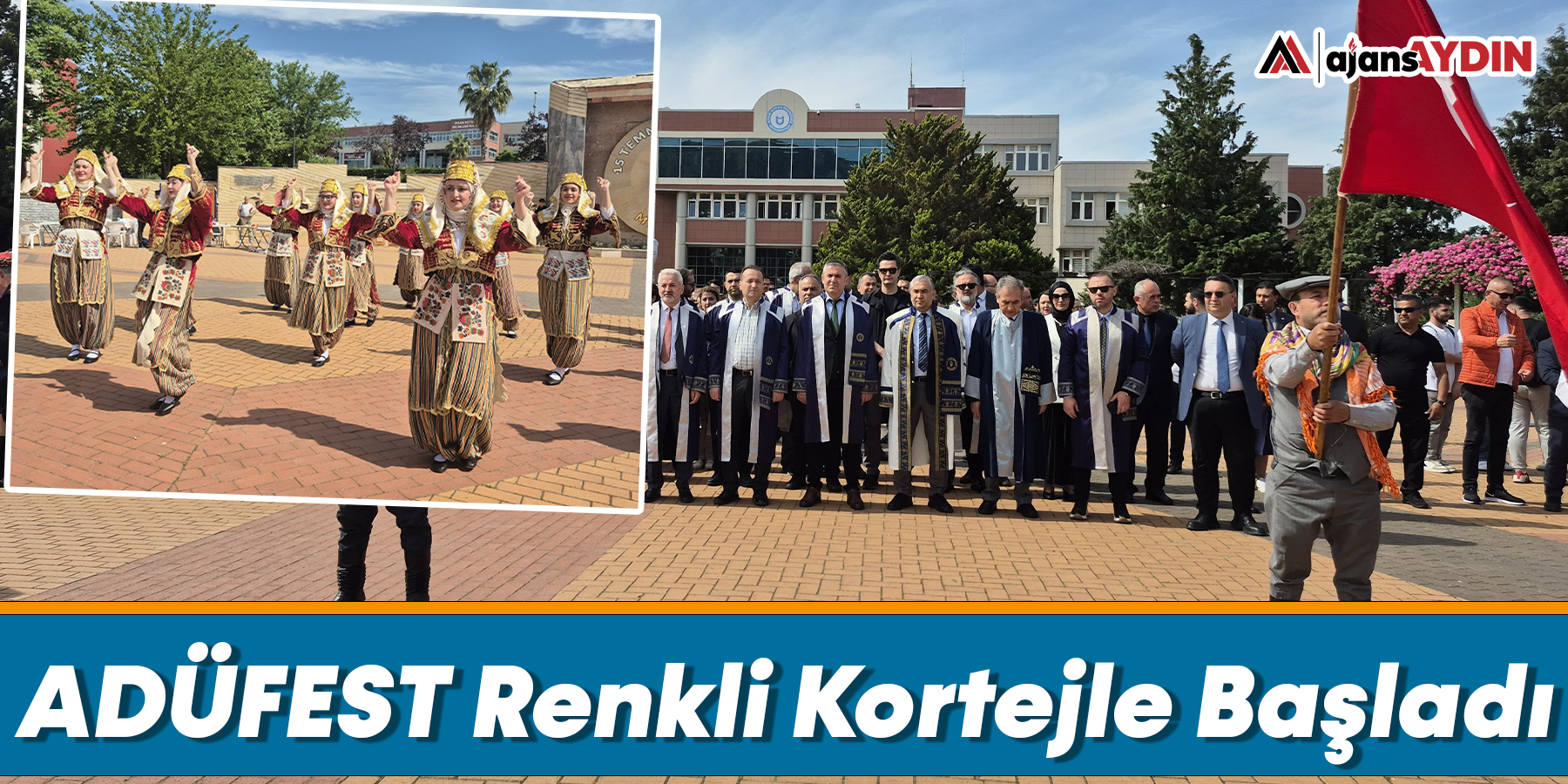 ADÜFEST, Renkli Kortejle Başladı