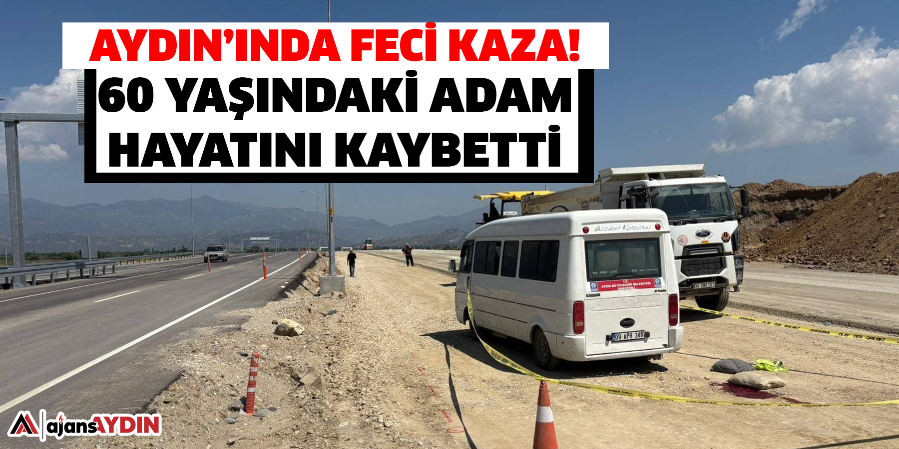 Aydın’ında feci kaza!  60 yaşındaki adam hayatını kaybetti