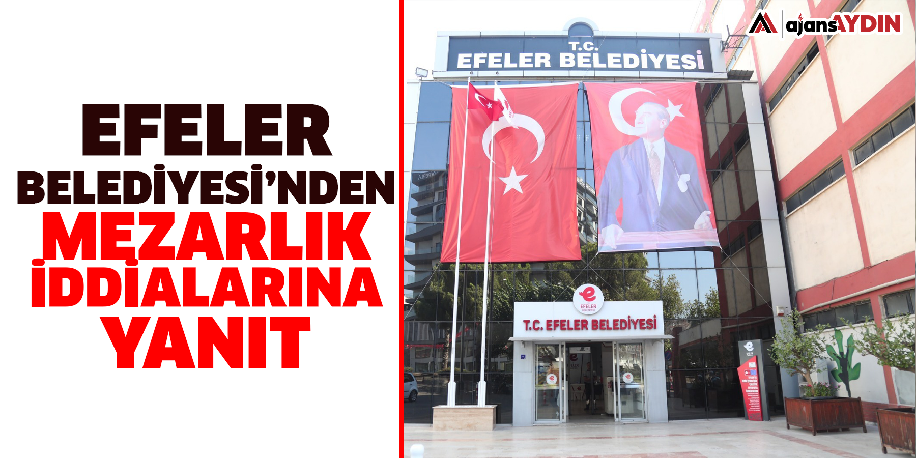 Efeler Belediyesi’nden Mezarlık İddialarına Yanıt