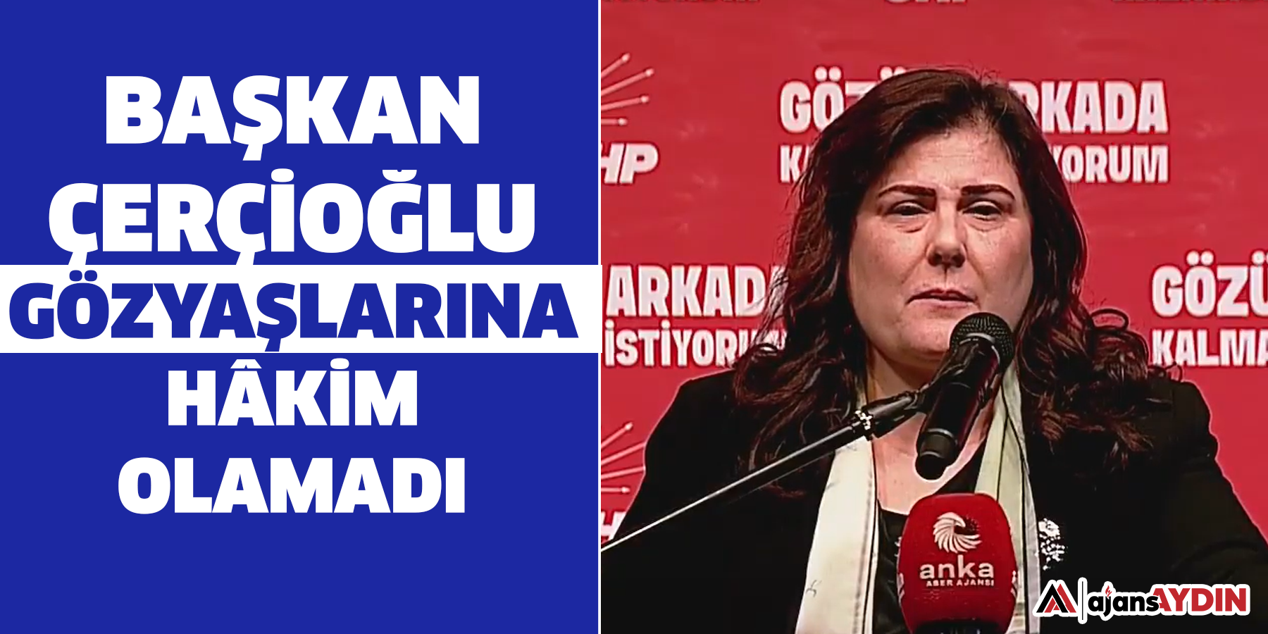 Başkan Çerçioğlu gözyaşlarına hâkim olamadı