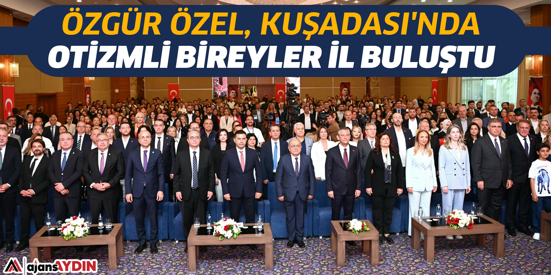 CHP Genel Başkanı Özel, Kuşadası'nda otizmli bireyler ve aileleri ile buluştu