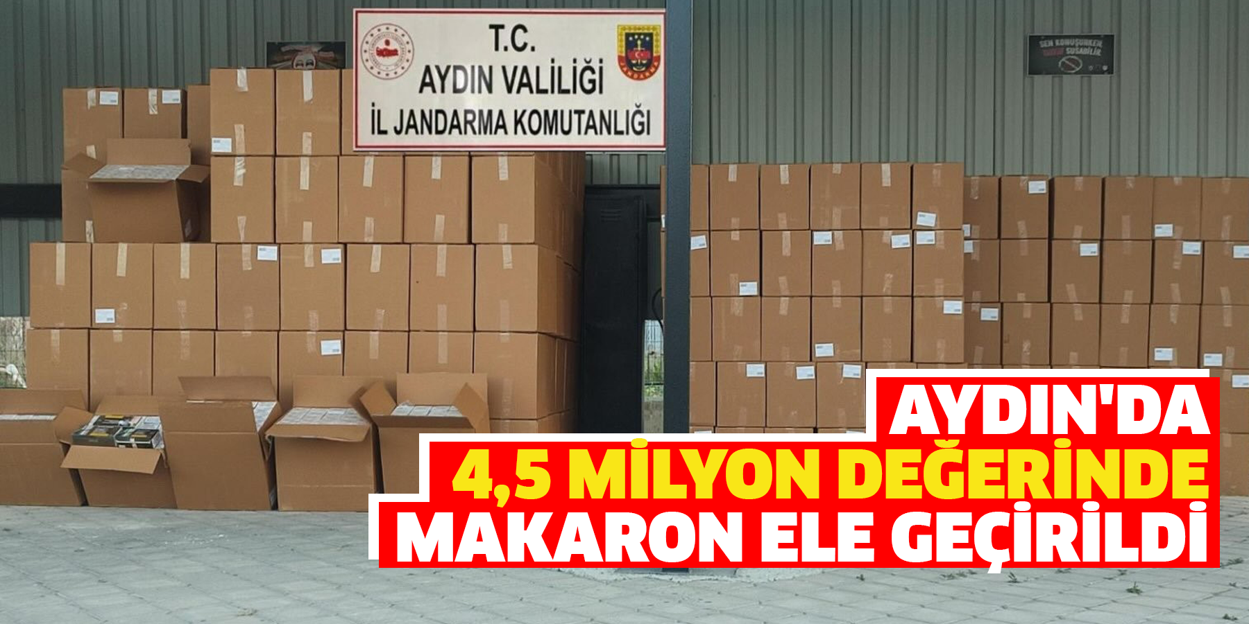 Aydın'da 4,5 milyon değerinde makaron ele geçirildi
