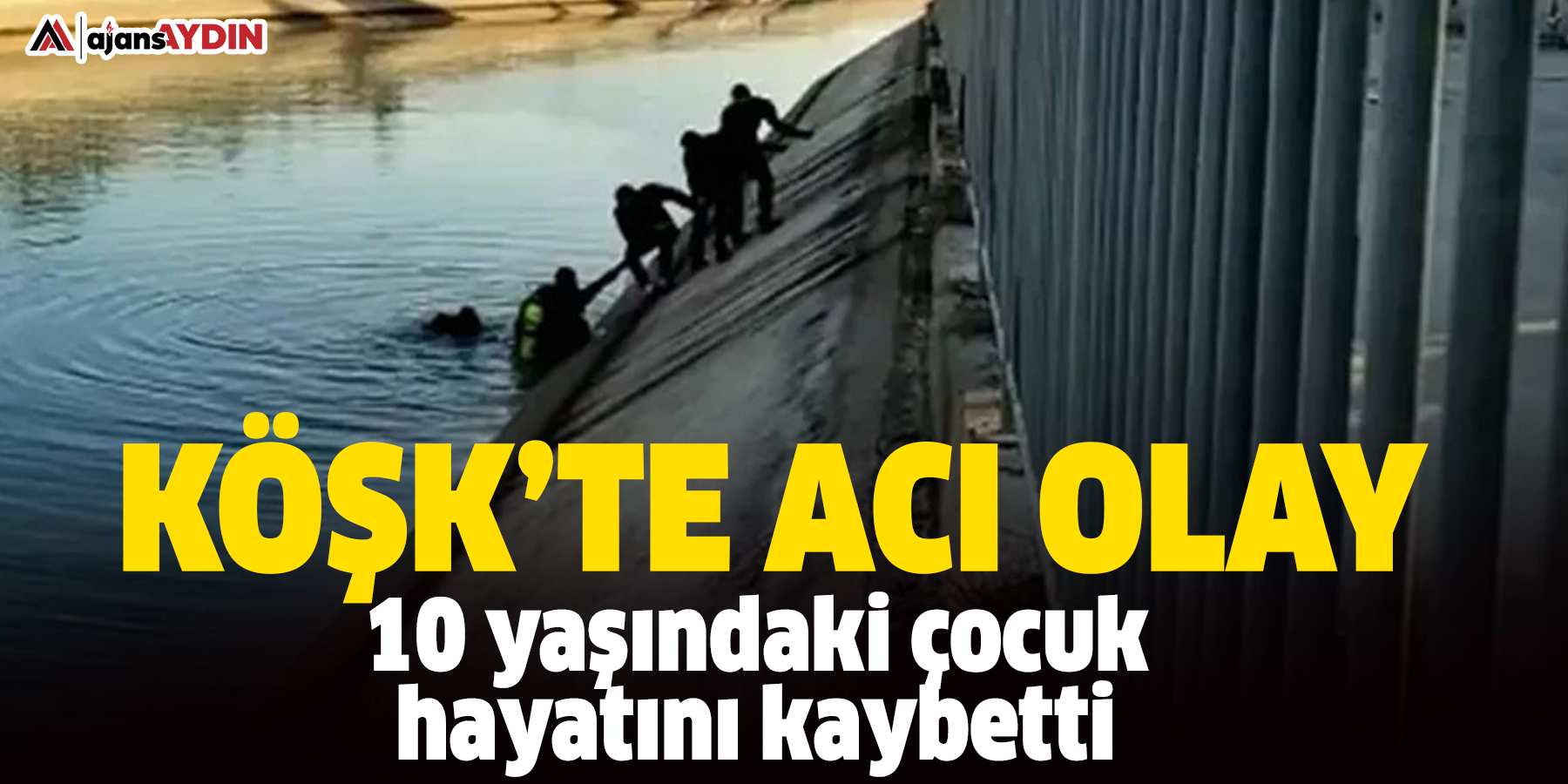 Köşk’te acı olay 10 yaşındaki çocuk hayatını kaybetti