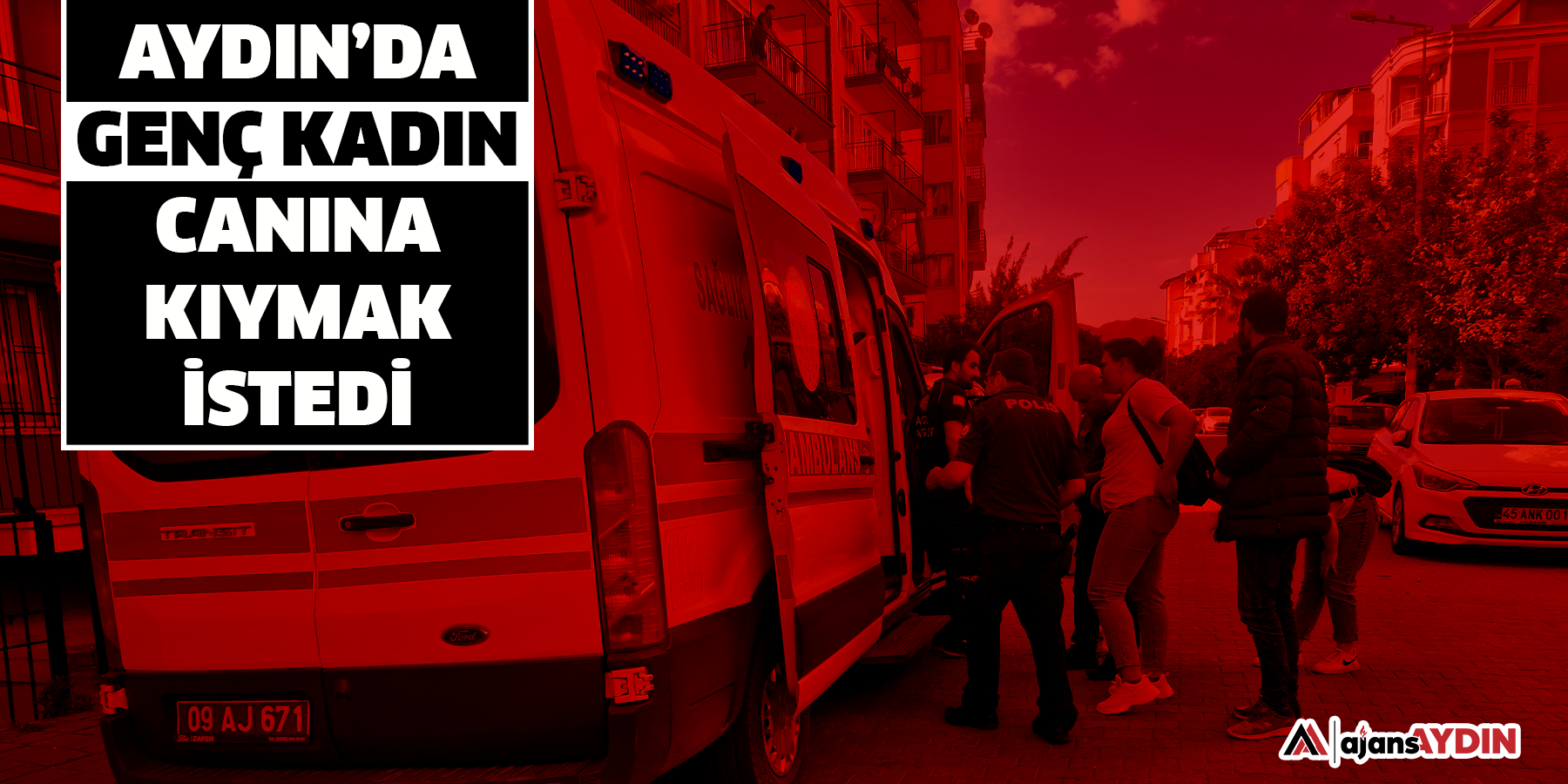 Aydın’da genç kadın canına kıymak istedi