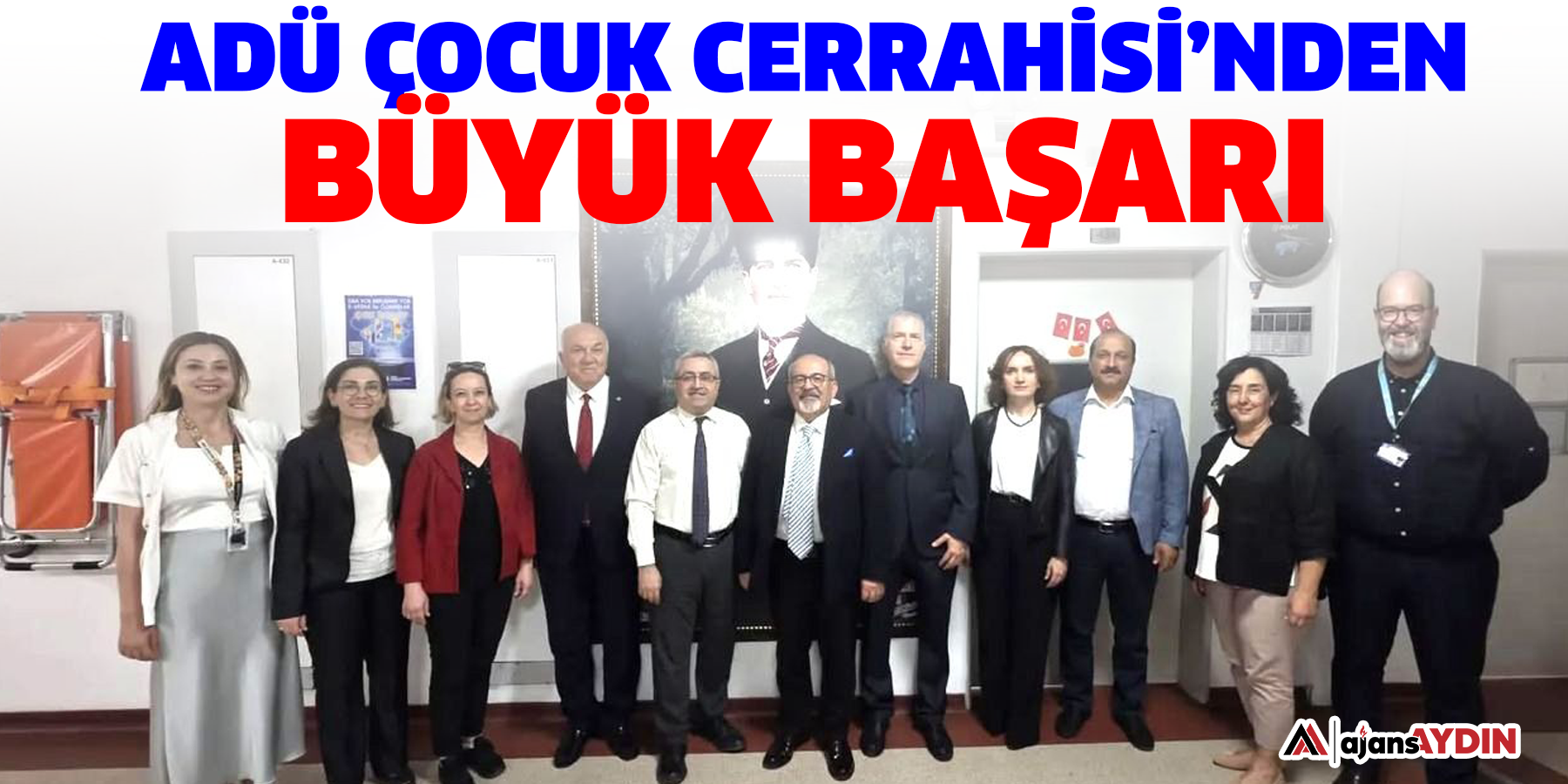 ADÜ Çocuk  Cerrahisi’nden  Büyük Başarı