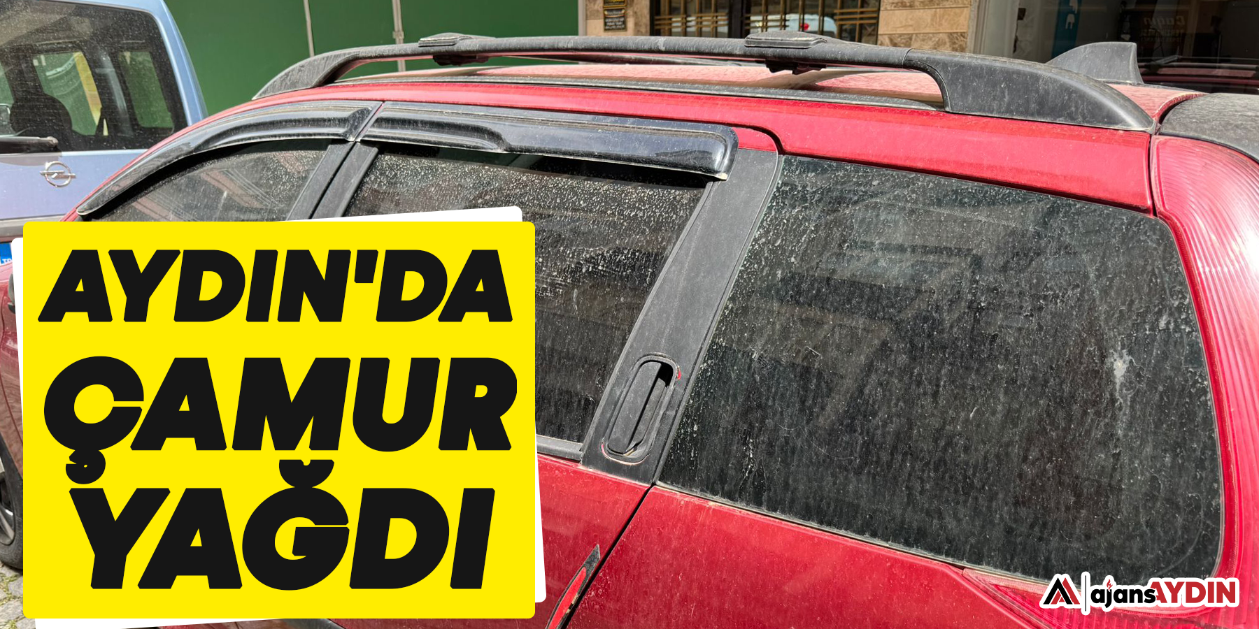 Aydın'da çamur yağdı