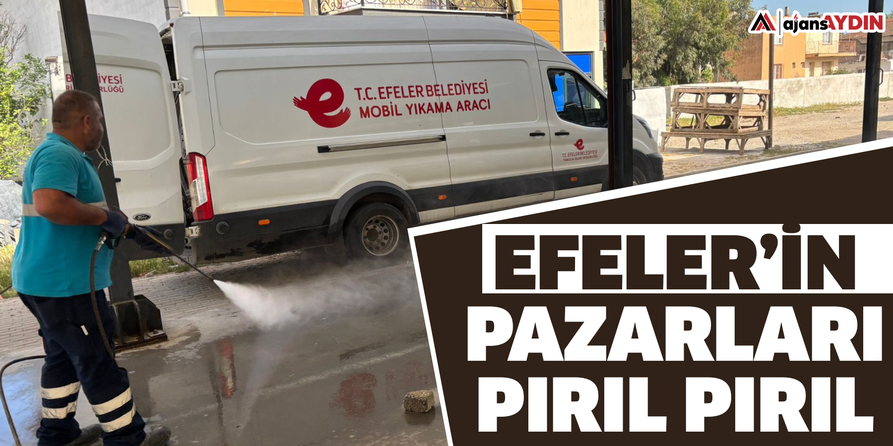 Efeler’in Pazarları Pırıl Pırıl